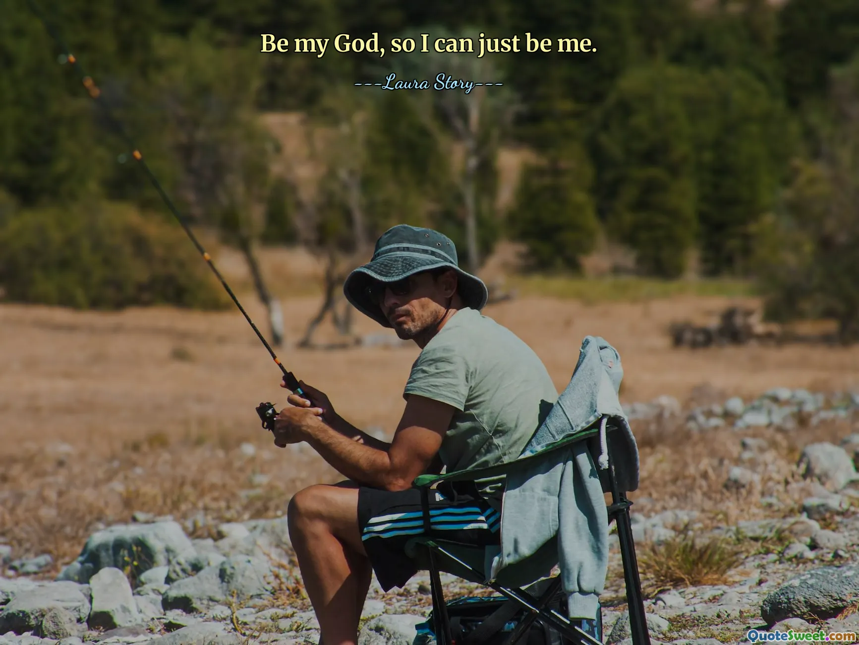 Be my God, so I can just be me.