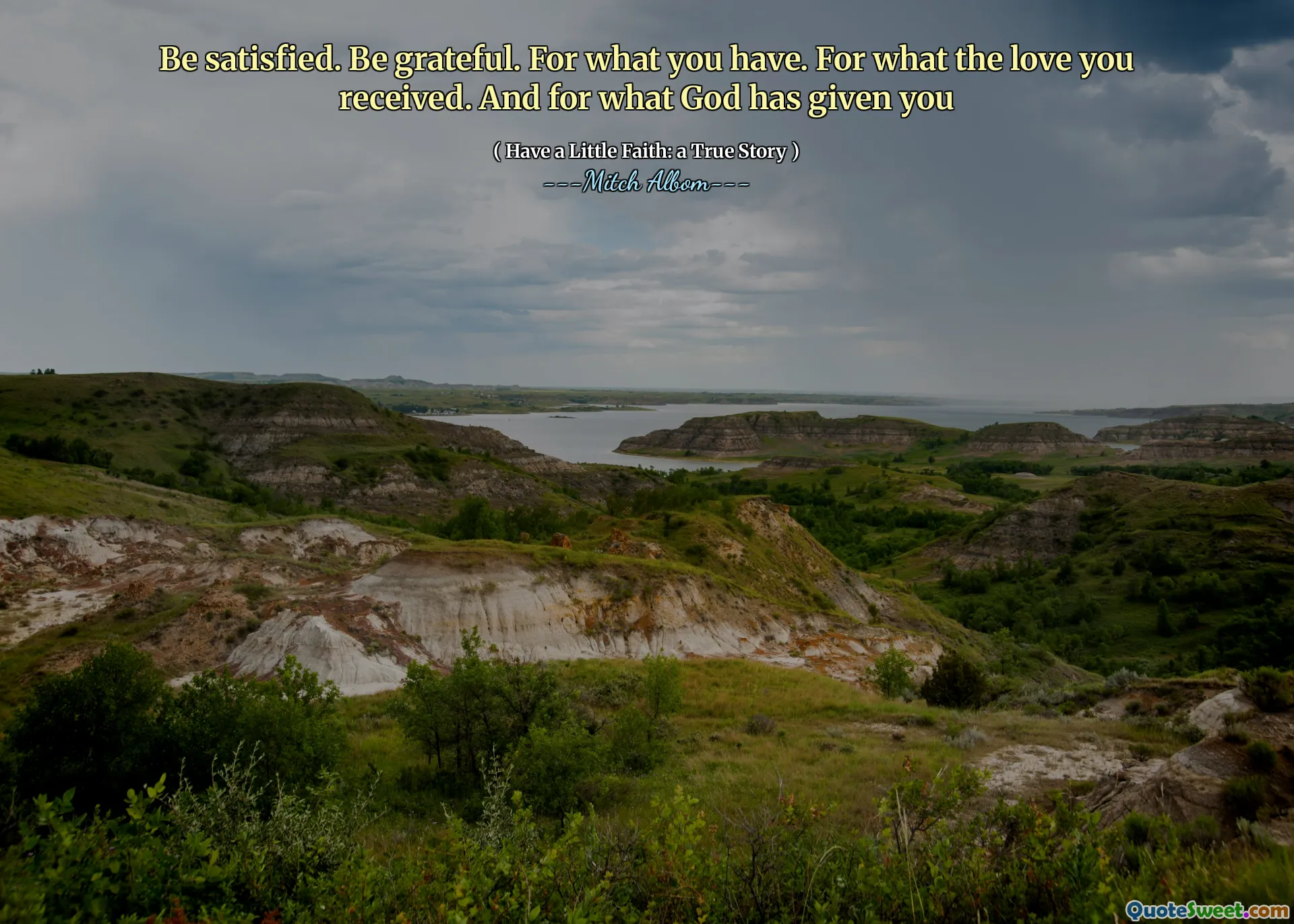 Zufrieden sein. Sei dankbar. Für was du hast. Für das, was die Liebe, die Sie erhalten haben. Und für das, was Gott dir gegeben hat
