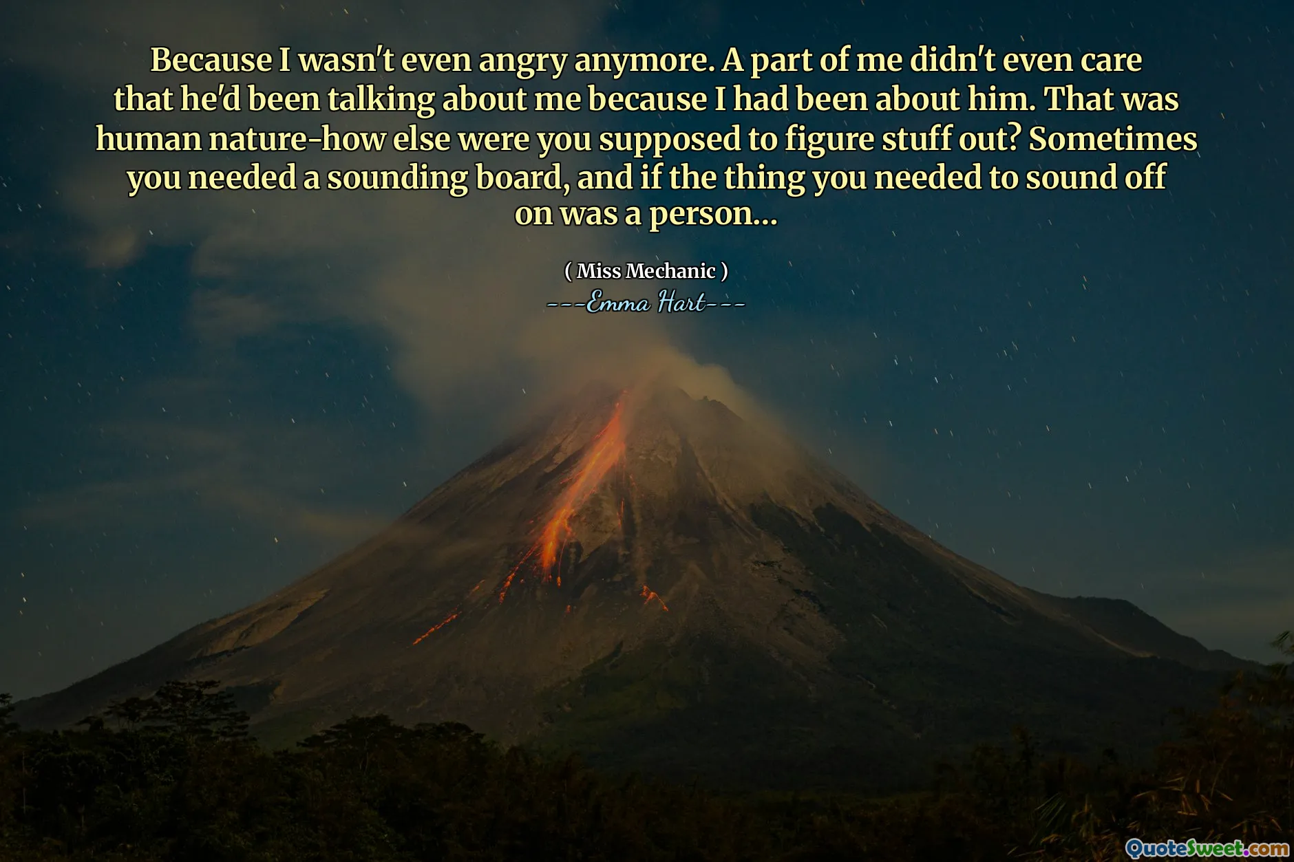 Fordi jeg ikke engang var sint lenger. En del av meg brydde seg ikke engang om at han hadde snakket om meg fordi jeg hadde handlet om ham. Det var menneskets natur--ellers skulle du finne ut av ting? Noen ganger trengte du et lydbrett, og hvis det du trengte å høres på, var en person ...