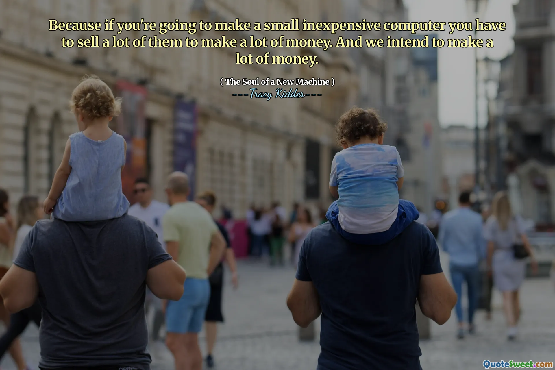 Karena jika Anda akan membuat komputer kecil murah, Anda harus menjual banyak dari mereka untuk menghasilkan banyak uang. Dan kami bermaksud menghasilkan banyak uang.