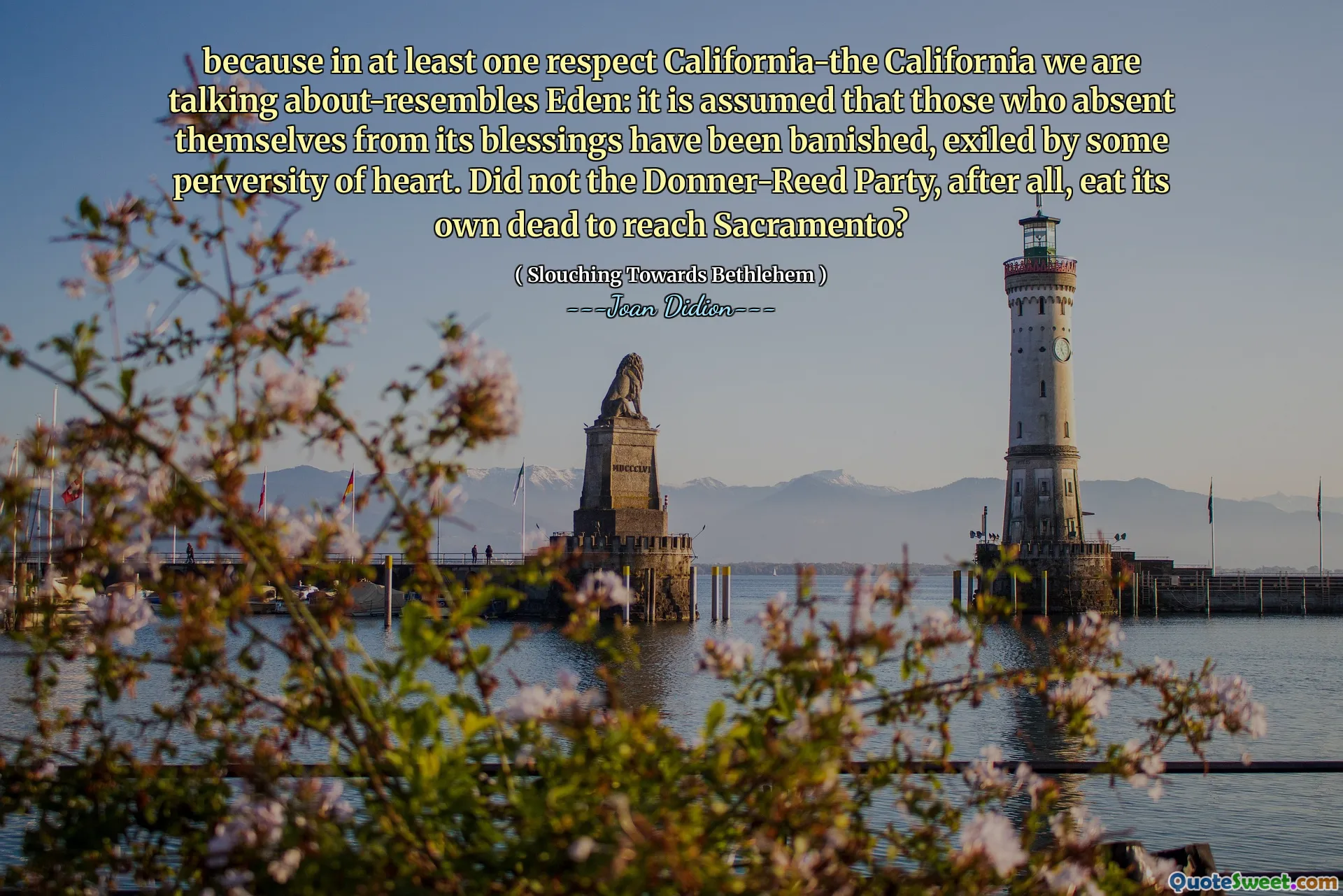 Pentru că în cel puțin un respect California-California vorbim despre Resembls Eden: se presupune că cei care se absentează din binecuvântările sale au fost alungați, exilați de o anumită perversitate a inimii. Nu a mâncat, până la urmă, partidul Donner-Reed, pentru a ajunge la Sacramento?