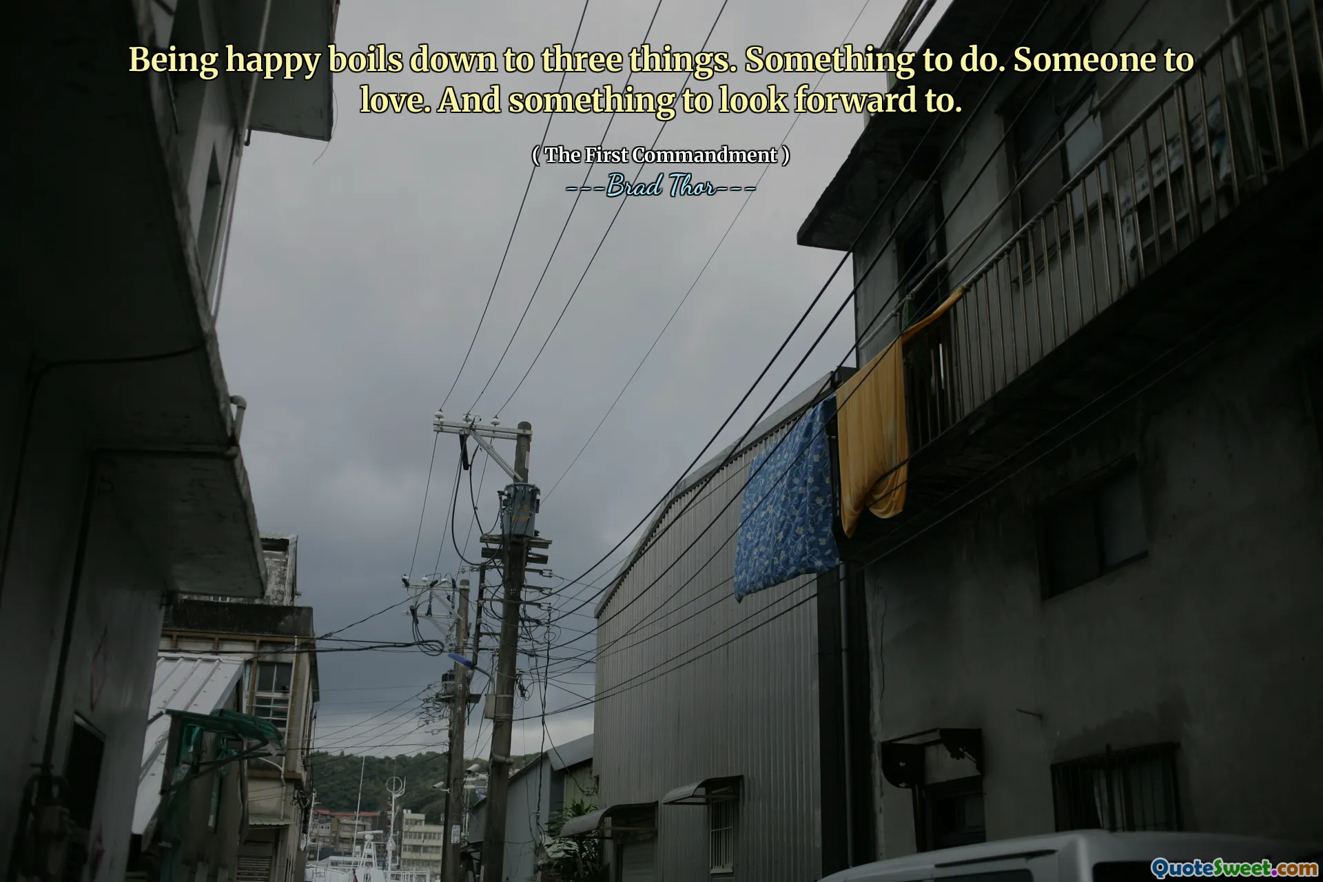 Être heureux se résume à trois choses. Quelque chose à faire. Quelqu'un à aimer. Et quelque chose à espérer.