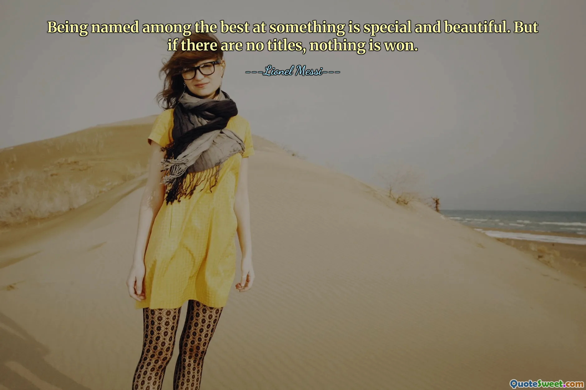 Being named among the best at something is special and beautiful. But if there are no titles, nothing is won.