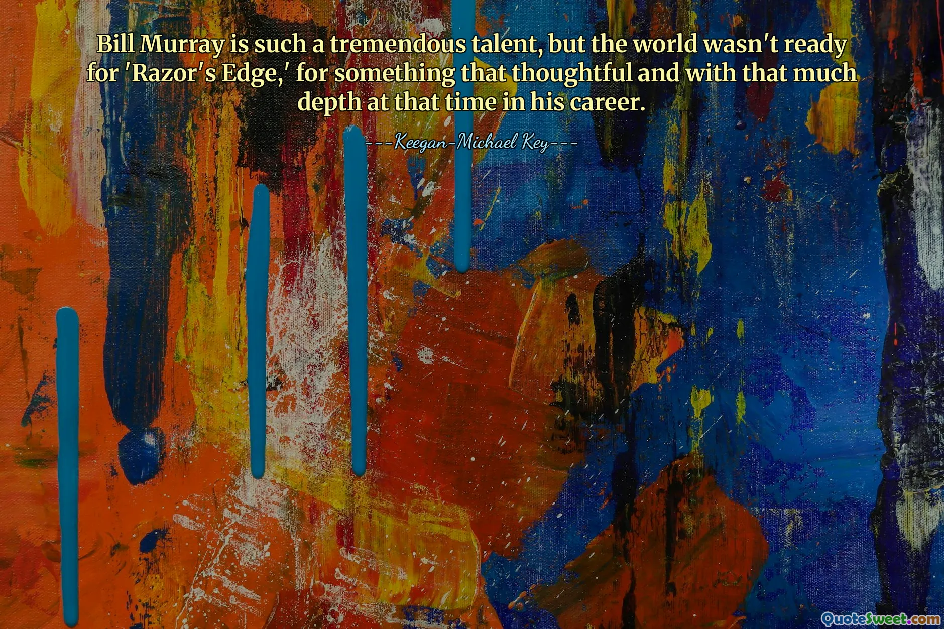 Bill Murray is such a tremendous talent, but the world wasn't ready for 'Razor's Edge,' for something that thoughtful and with that much depth at that time in his career.