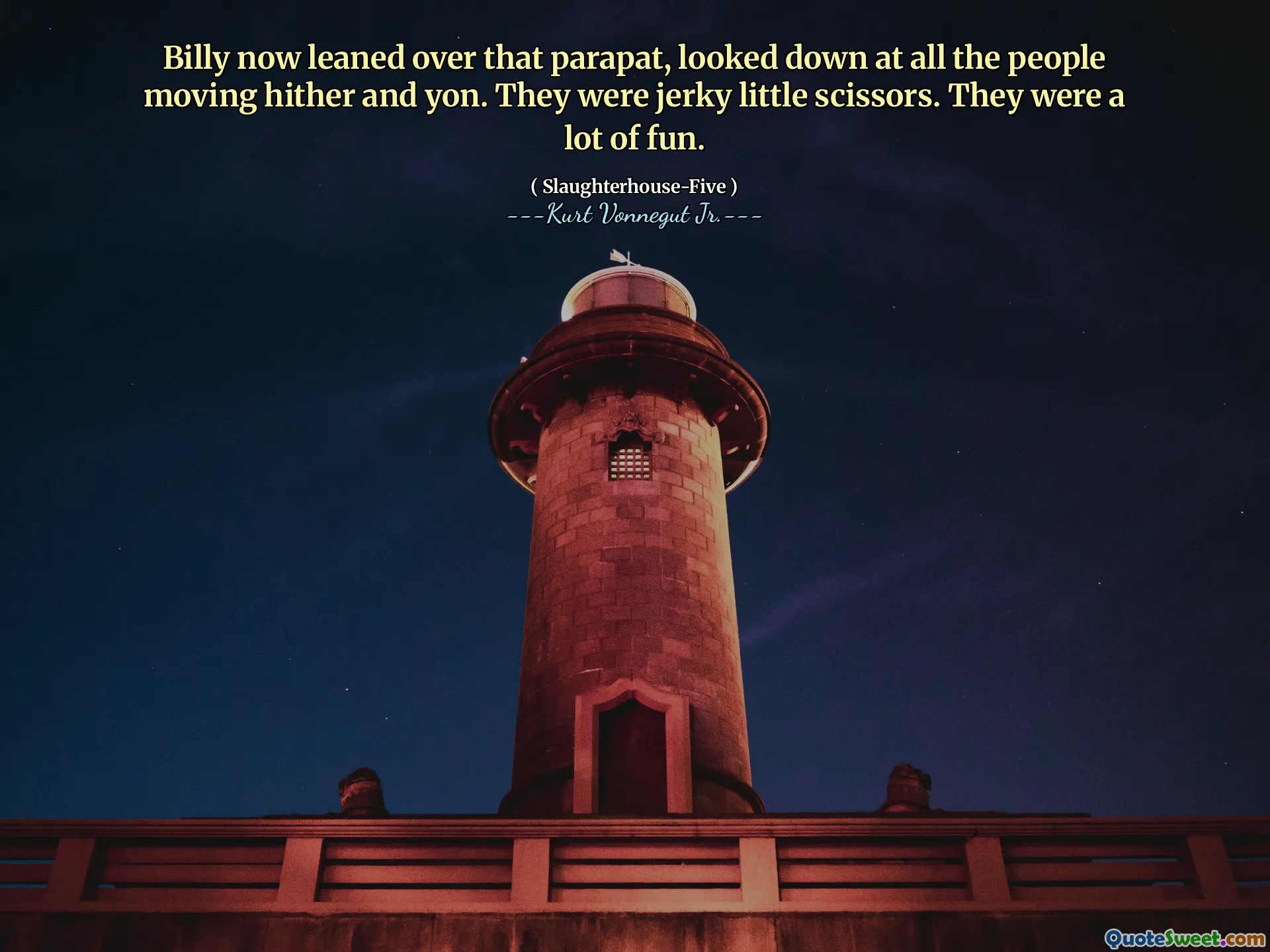 Billy leunde nu over die parapat, keek neer op alle mensen die hier en Yon bewogen. Ze waren schokkerige schaar. Ze waren erg leuk.