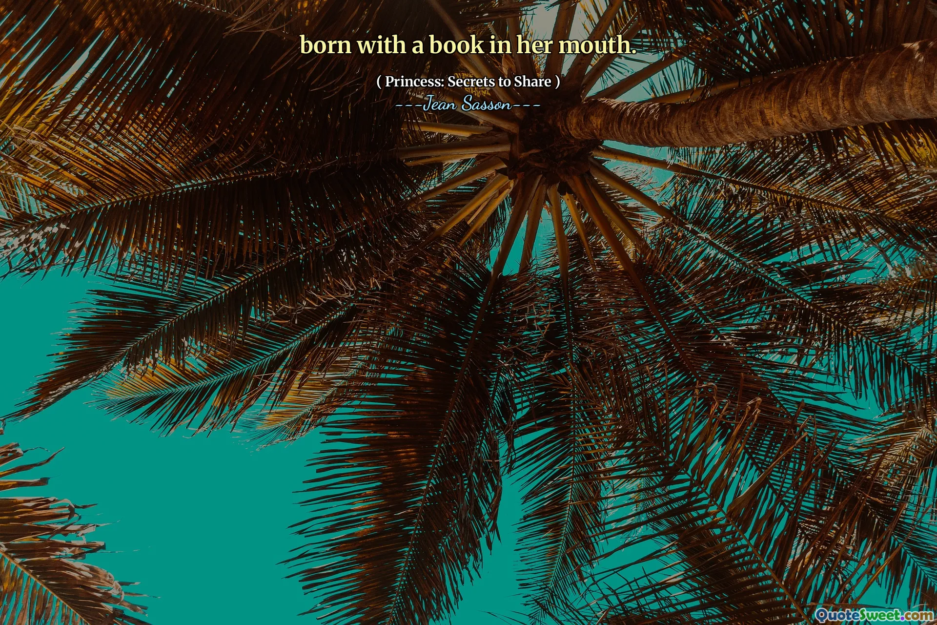 born with a book in her mouth.