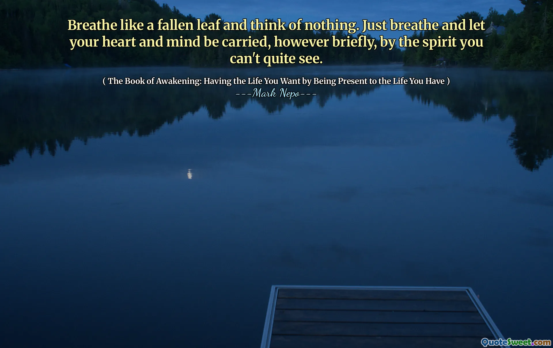 Atme wie ein gefallenes Blatt und denke an nichts. Atme einfach und lass dein Herz und dein Verstand von dem Geist, den du nicht sehen kannst, getragen werden.