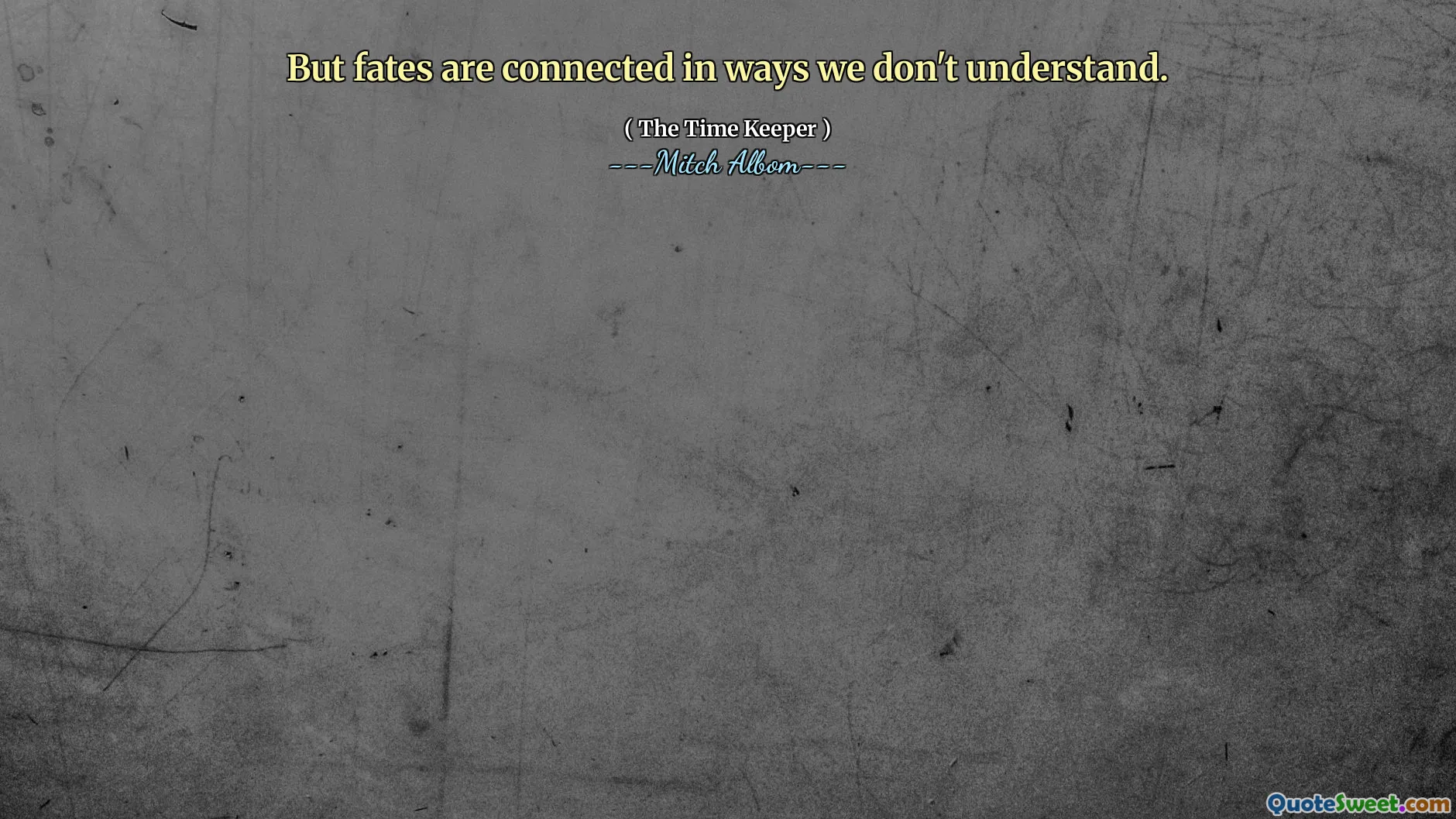 Tapi nasib terhubung dengan cara yang tidak kita mengerti.