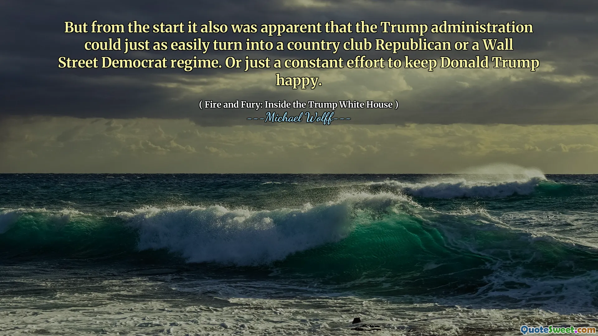 But from the start it also was apparent that the Trump administration could just as easily turn into a country club Republican or a Wall Street Democrat regime. Or just a constant effort to keep Donald Trump happy.