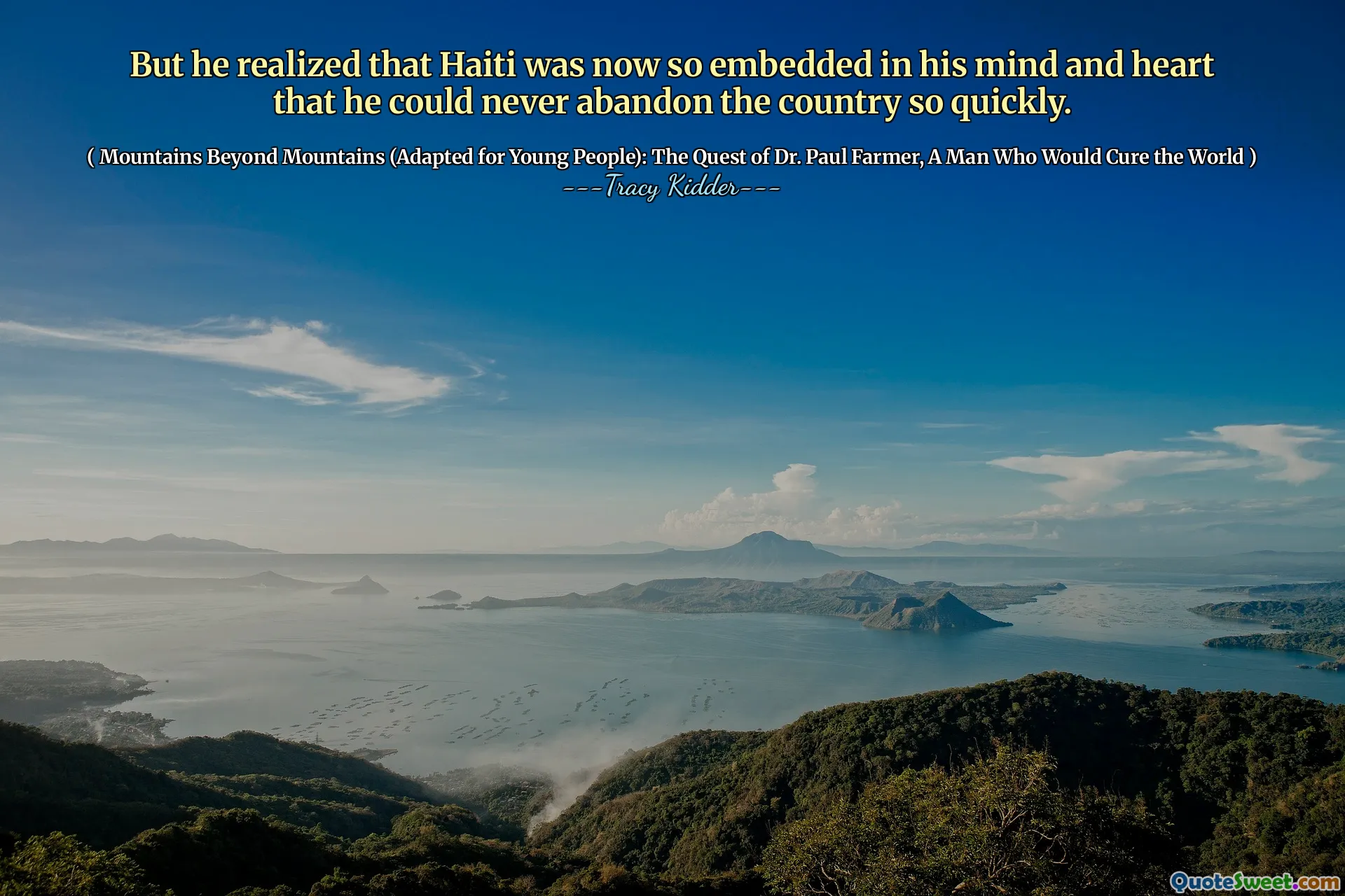 Men han insåg att Haiti nu var så inbäddad i sitt sinne och hjärta att han aldrig kunde överge landet så snabbt.