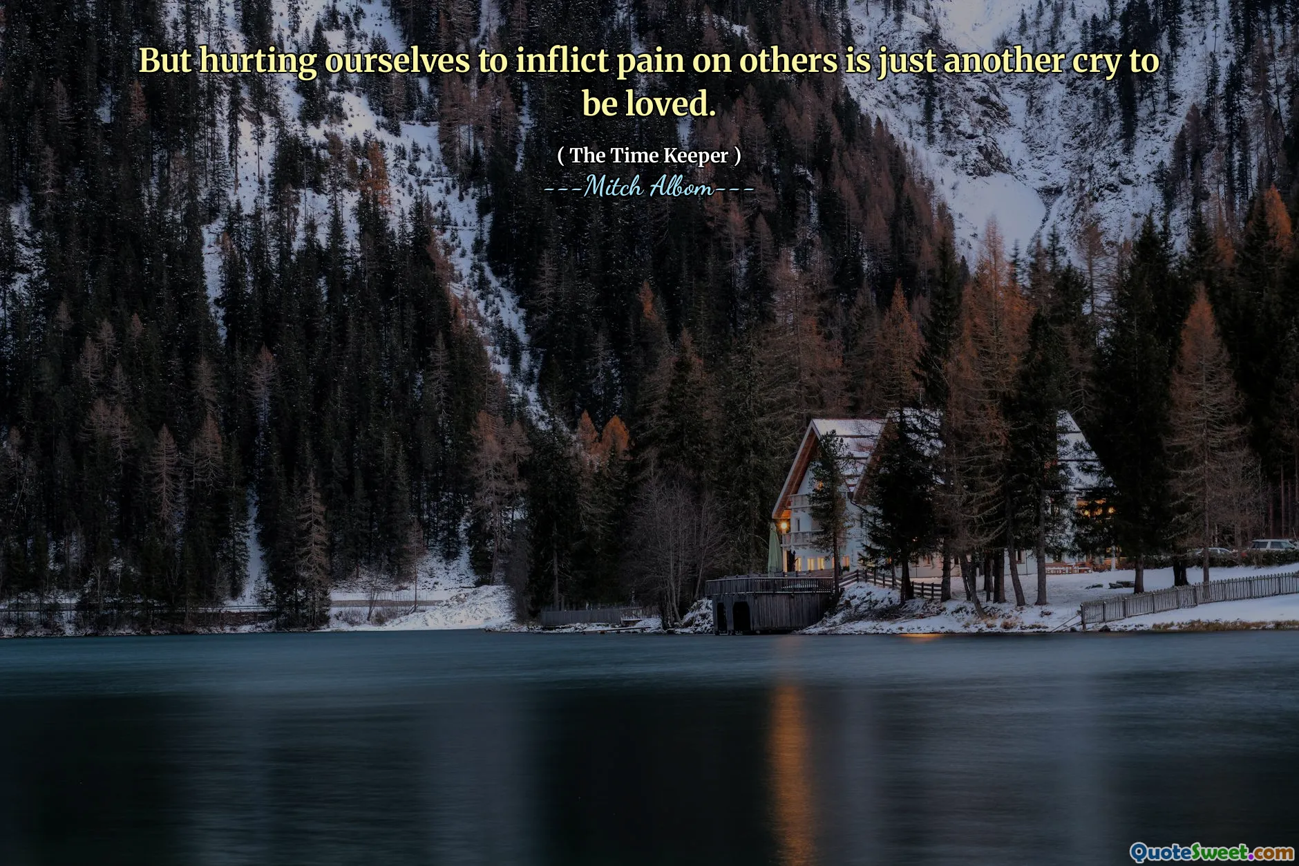 But hurting ourselves to inflict pain on others is just another cry to be loved.