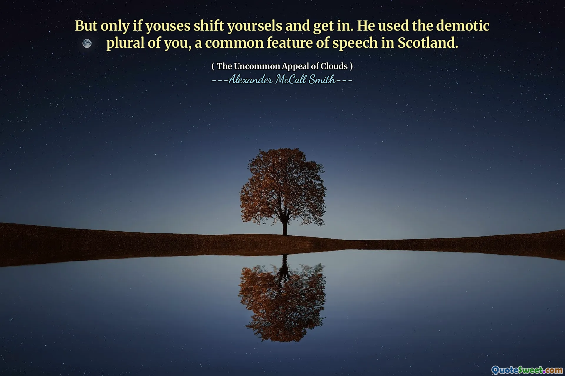 Но только если Юсес переключится на ваши. Он использовал демотическое множественное число, общая черта речи в Шотландии.