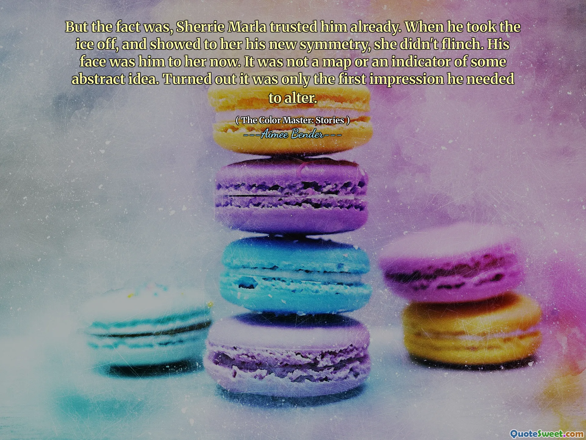 But the fact was, Sherrie Marla trusted him already. When he took the ice off, and showed to her his new symmetry, she didn't flinch. His face was him to her now. It was not a map or an indicator of some abstract idea. Turned out it was only the first impression he needed to alter.