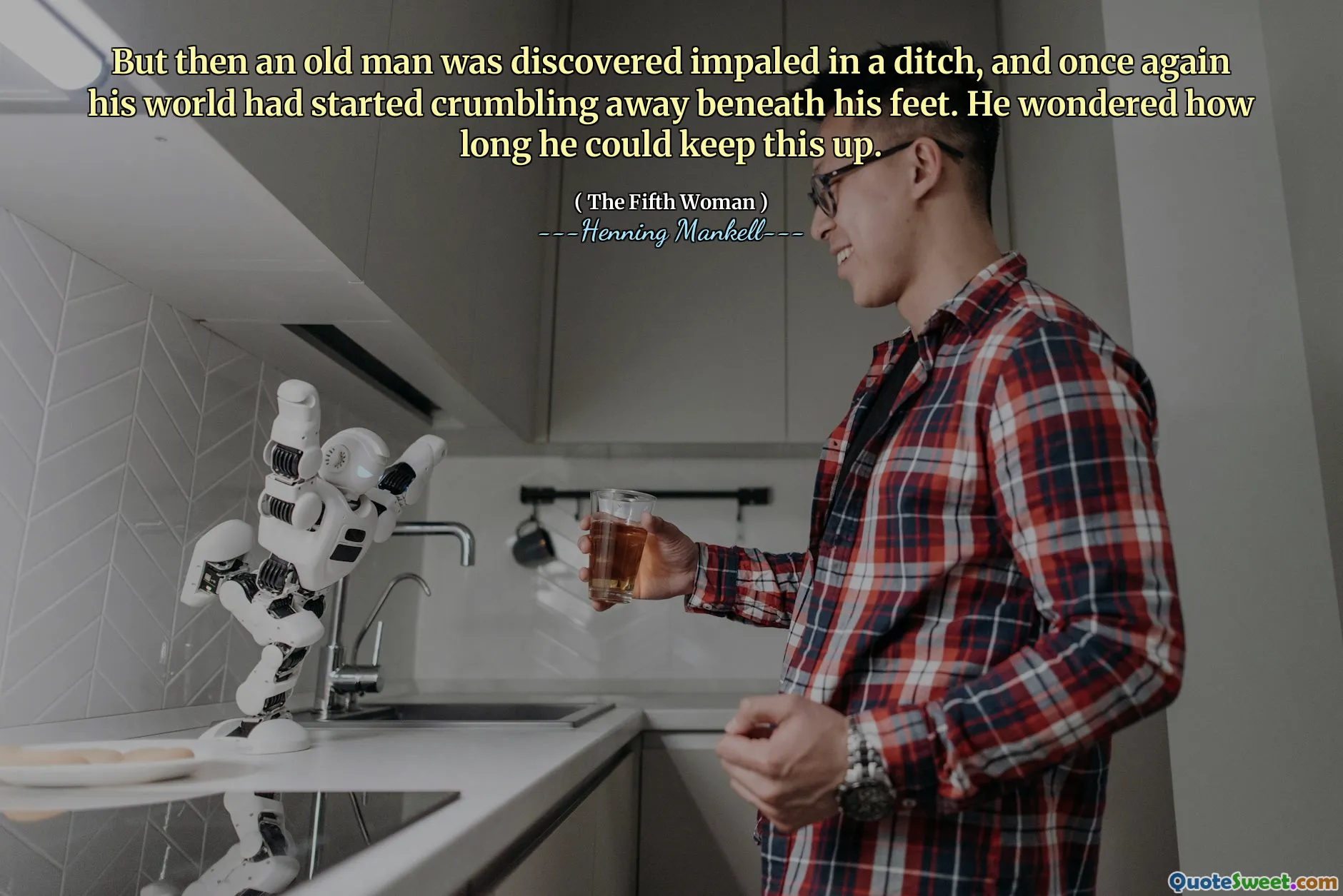 But then an old man was discovered impaled in a ditch, and once again his world had started crumbling away beneath his feet. He wondered how long he could keep this up.