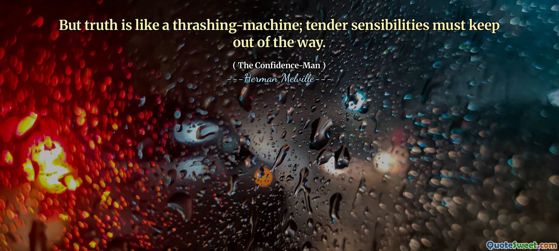 但是真理就像是一台thrashine。温柔的敏感性必须挡住。