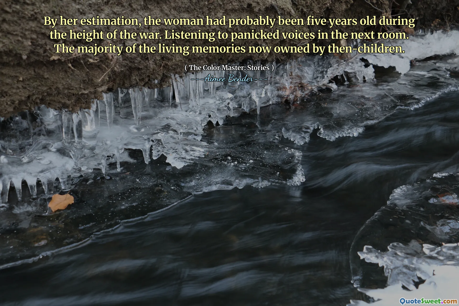 根据她的估计，这名妇女大概在战争高峰期已经五岁了。在隔壁的房间里听慌张的声音。现在的大多数生活回忆现在由当时的孩子拥有。