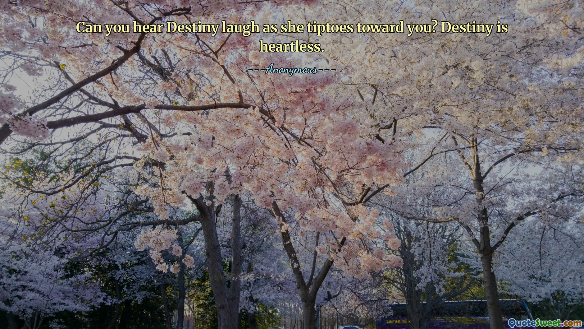 Can you hear Destiny laugh as she tiptoes toward you? Destiny is heartless.