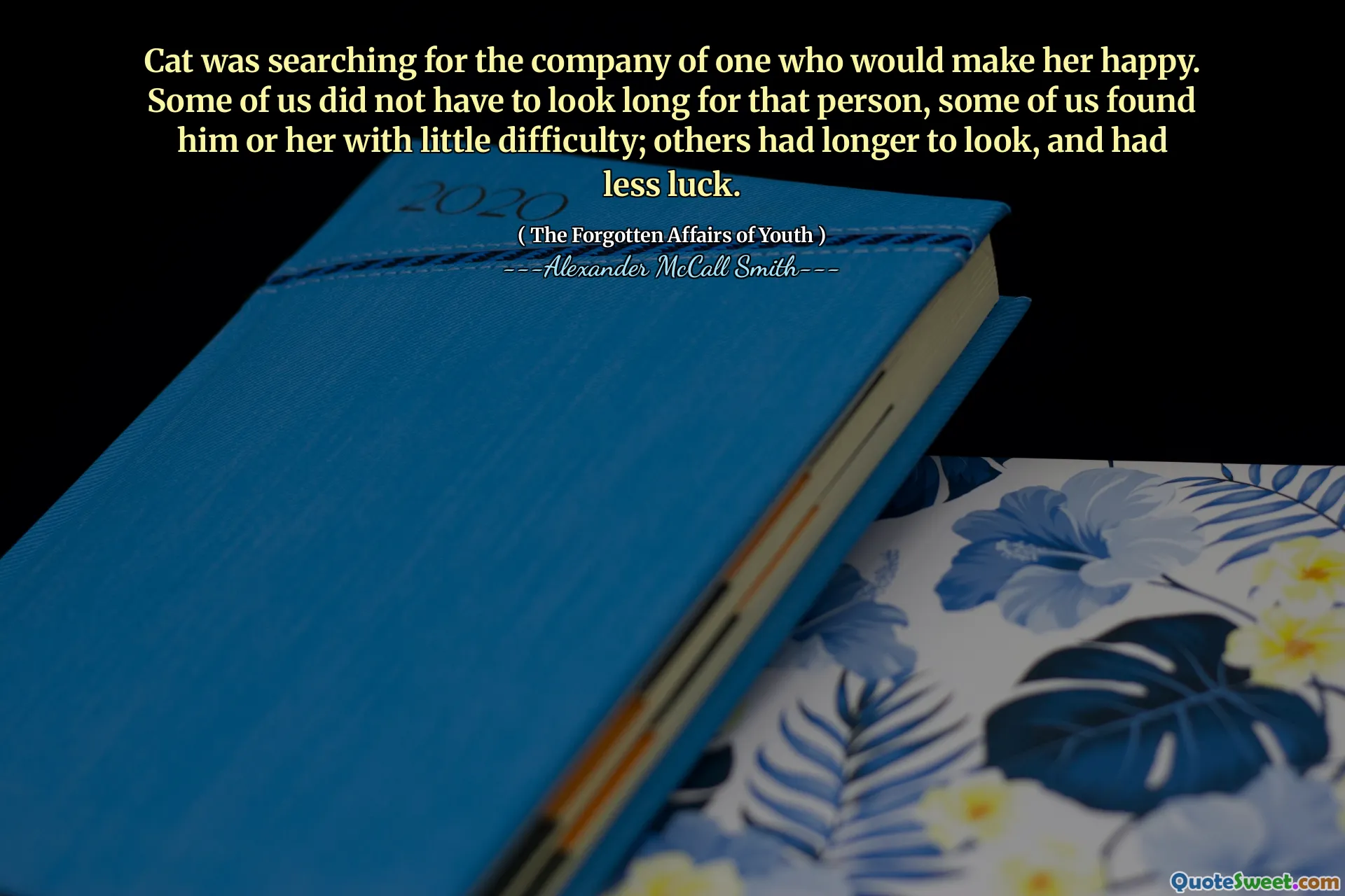 Cat was op zoek naar het gezelschap van iemand die haar gelukkig zou maken. Sommigen van ons hoefden niet lang naar die persoon te zoeken, sommigen van ons vonden hem of haar met weinig moeite; Anderen moesten langer kijken en hadden minder geluk.