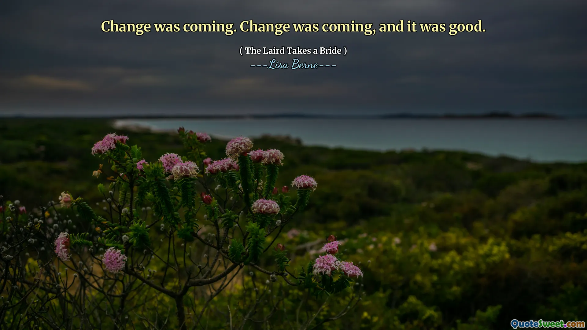 Change was coming. Change was coming, and it was good.