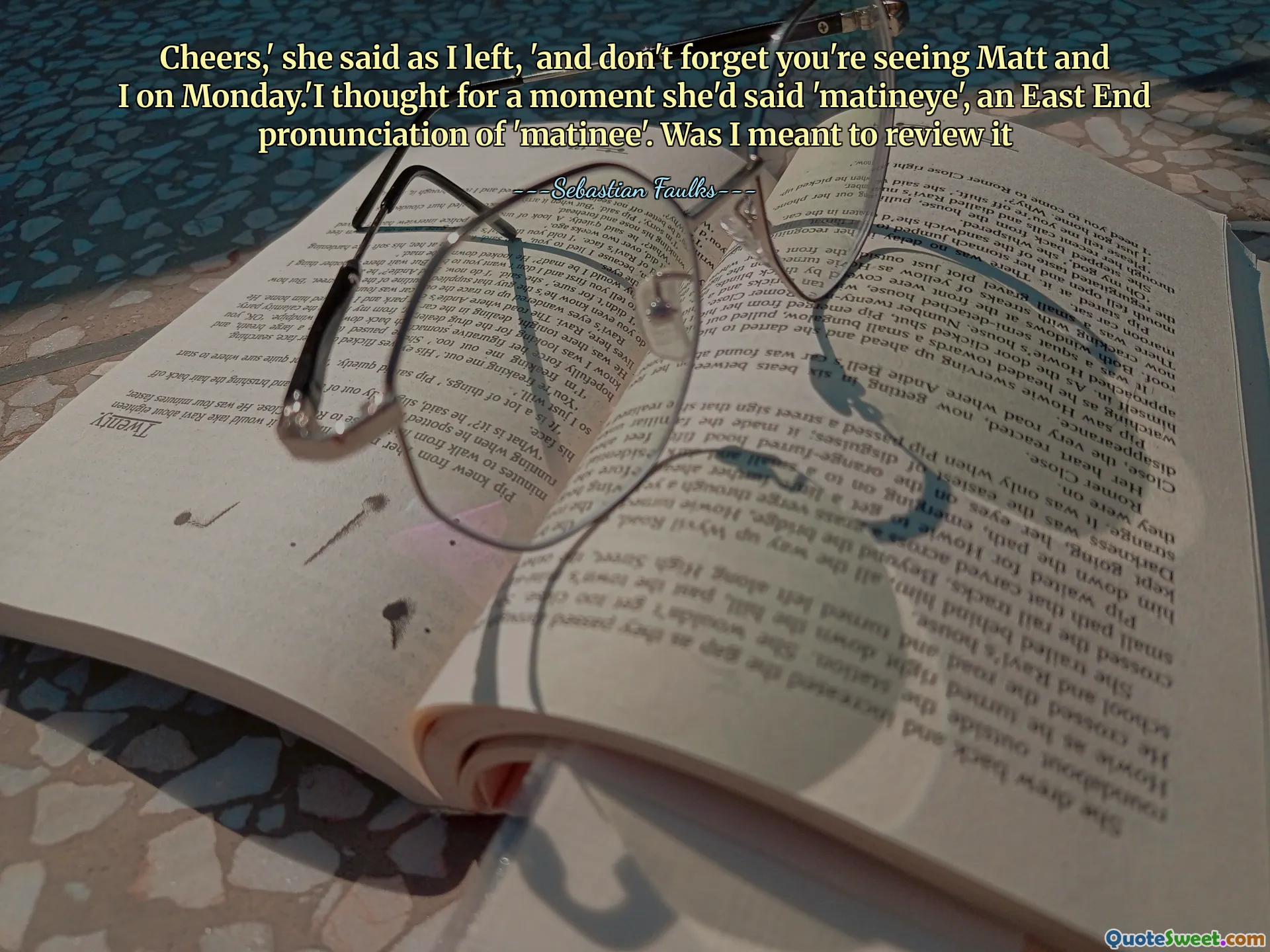 هتاف ، "قالت كما غادرت ، ولا تنسى أنك ترى مات وأنا يوم الاثنين. فكرت للحظة" ماتيناي "، وهي نطق في الطرف الشرقي لـ" Datinee ". هل قصدت مراجعته