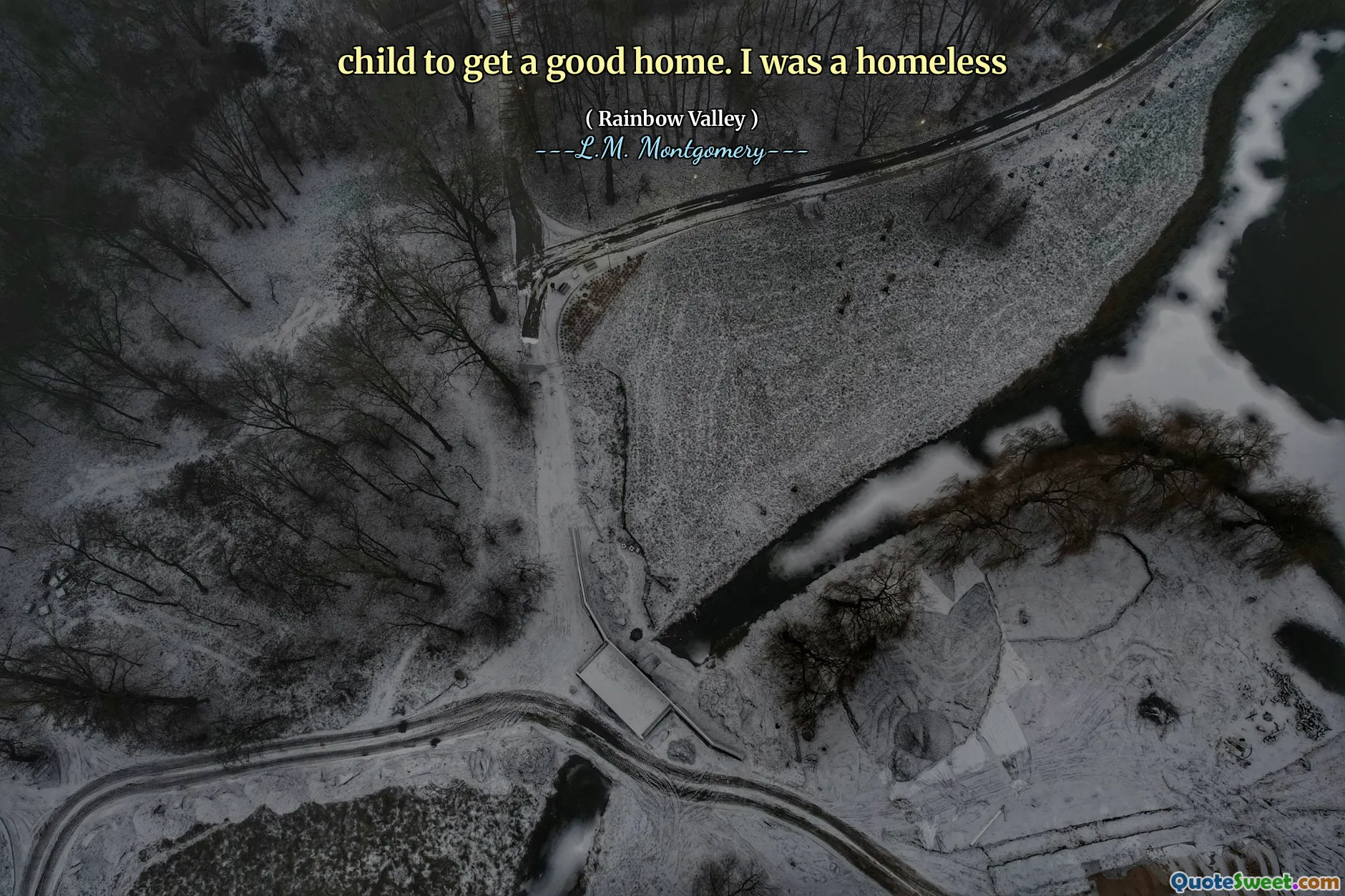 child to get a good home. I was a homeless