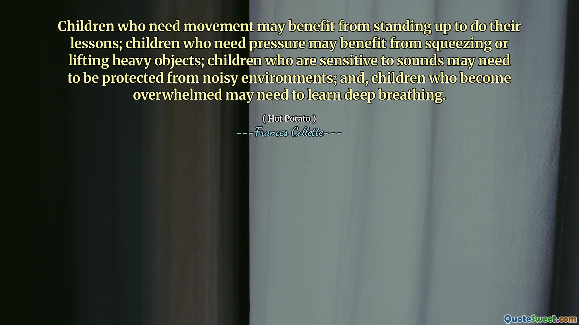 Los niños que necesitan movimiento pueden beneficiarse de ponerse de pie para hacer sus lecciones; Los niños que necesitan presión pueden beneficiarse de exprimir o levantar objetos pesados; Es posible que los niños sensibles a los sonidos necesiten ser protegidos de entornos ruidosos; Y, los niños que se sienten abrumados pueden necesitar aprender respiración profunda.