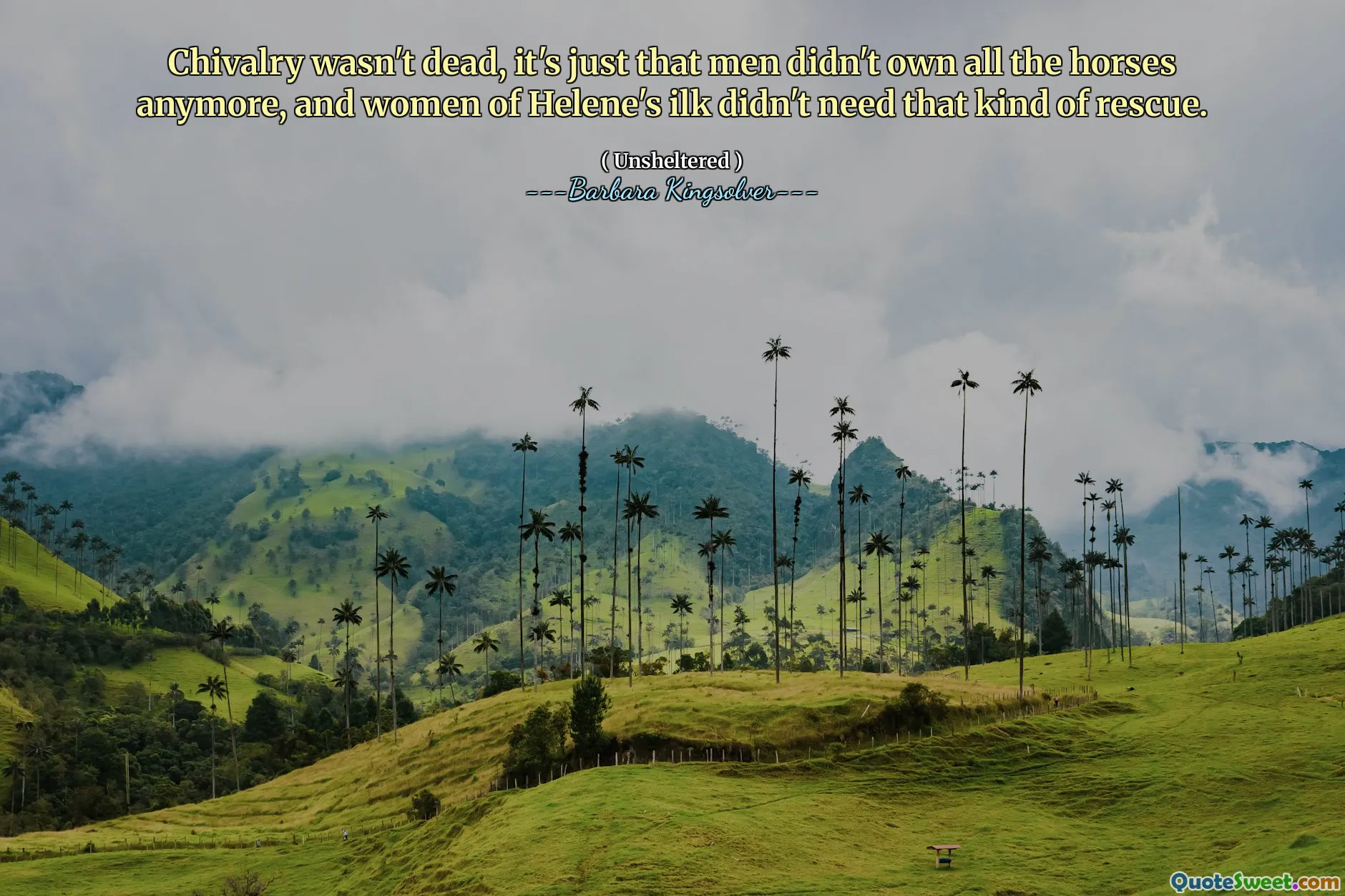 Chivalry wasn't dead, it's just that men didn't own all the horses anymore, and women of Helene's ilk didn't need that kind of rescue.