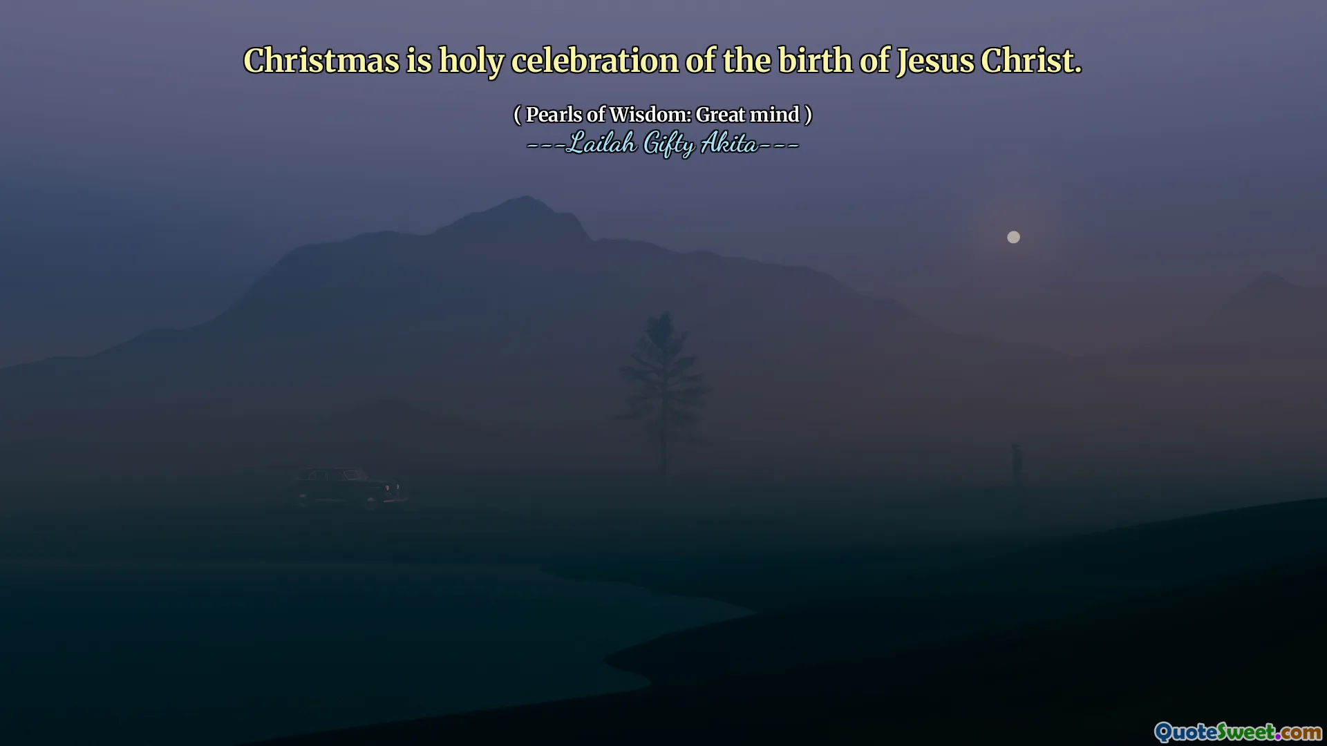Christmas is holy celebration of the birth of Jesus Christ.