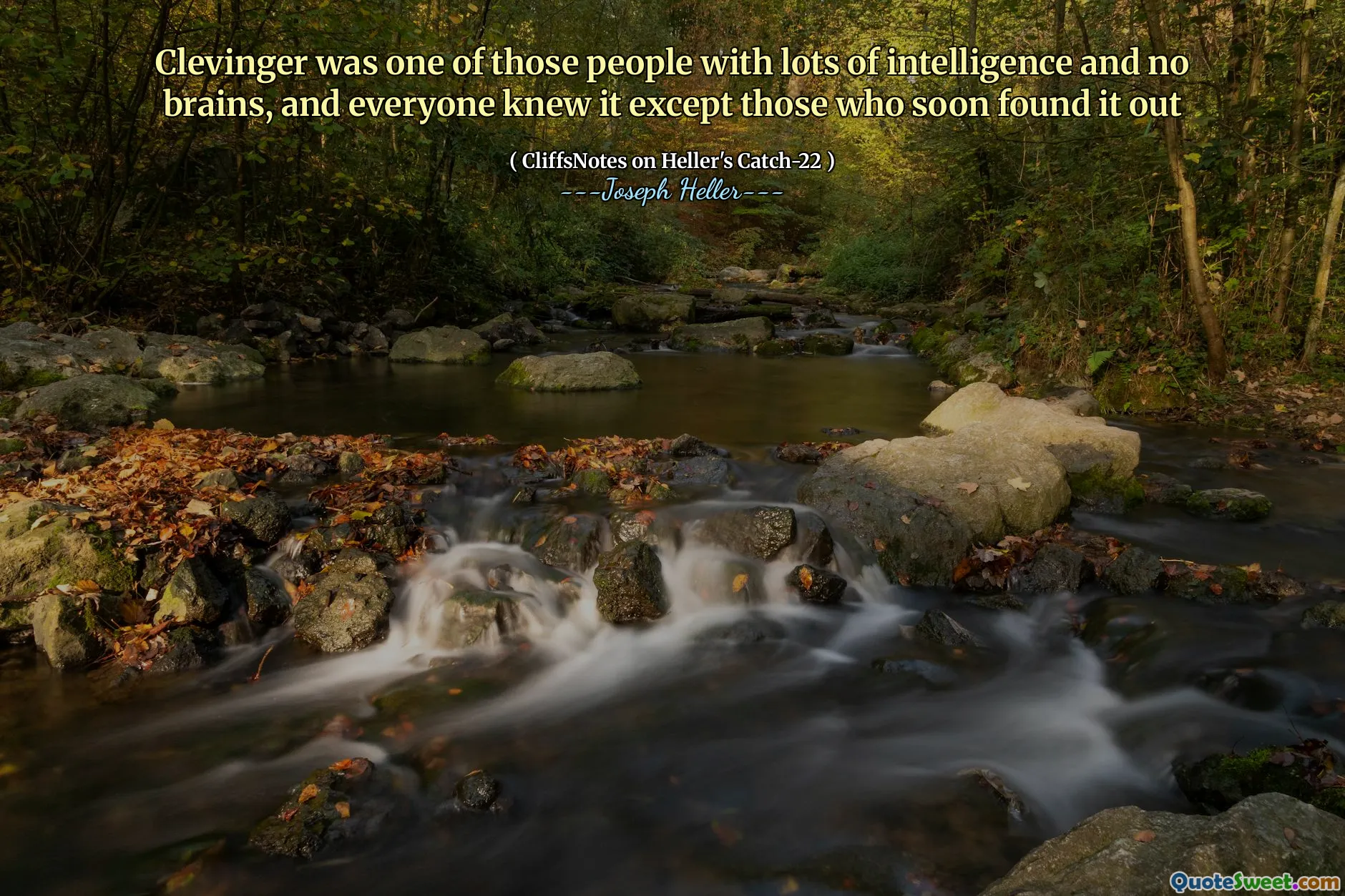 Clevinger var en av dessa människor med massor av intelligens och inga hjärnor, och alla visste det utom de som snart fick reda på det