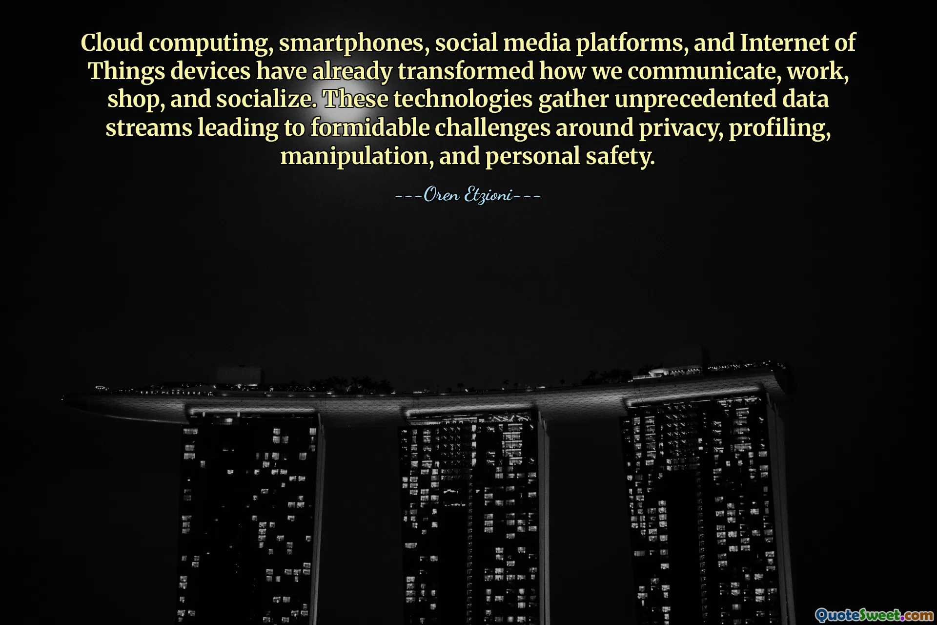 لقد أحدثت الحوسبة السحابية، والهواتف الذكية، ومنصات الوسائط الاجتماعية، وأجهزة إنترنت الأشياء بالفعل تحولاً في طريقة تواصلنا وعملنا وتسوقنا وتواصلنا الاجتماعي. تجمع هذه التقنيات تدفقات بيانات غير مسبوقة تؤدي إلى تحديات هائلة فيما يتعلق بالخصوصية والتنميط والتلاعب والسلامة الشخصية.
