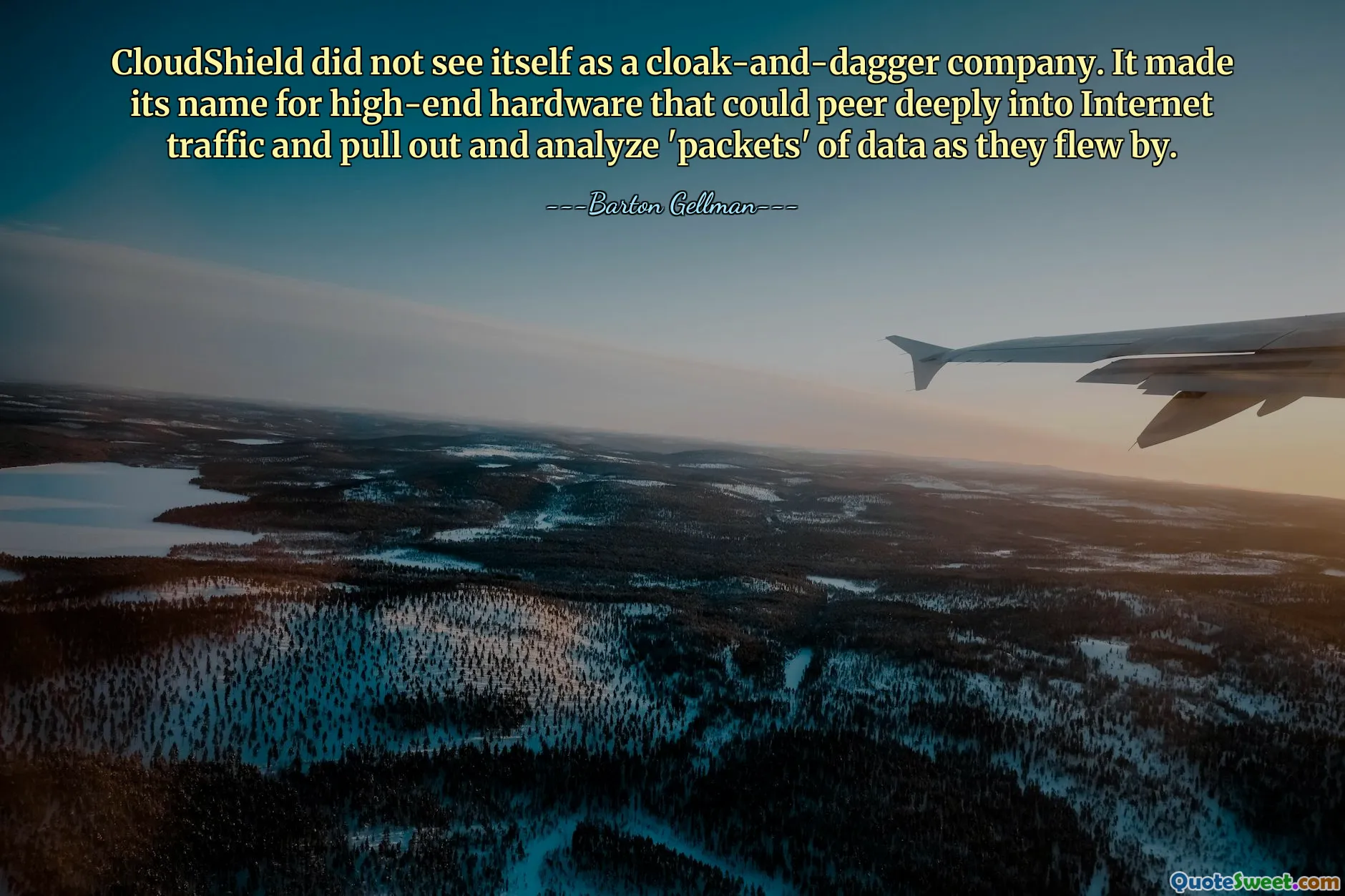 CloudShield did not see itself as a cloak-and-dagger company. It made its name for high-end hardware that could peer deeply into Internet traffic and pull out and analyze 'packets' of data as they flew by.