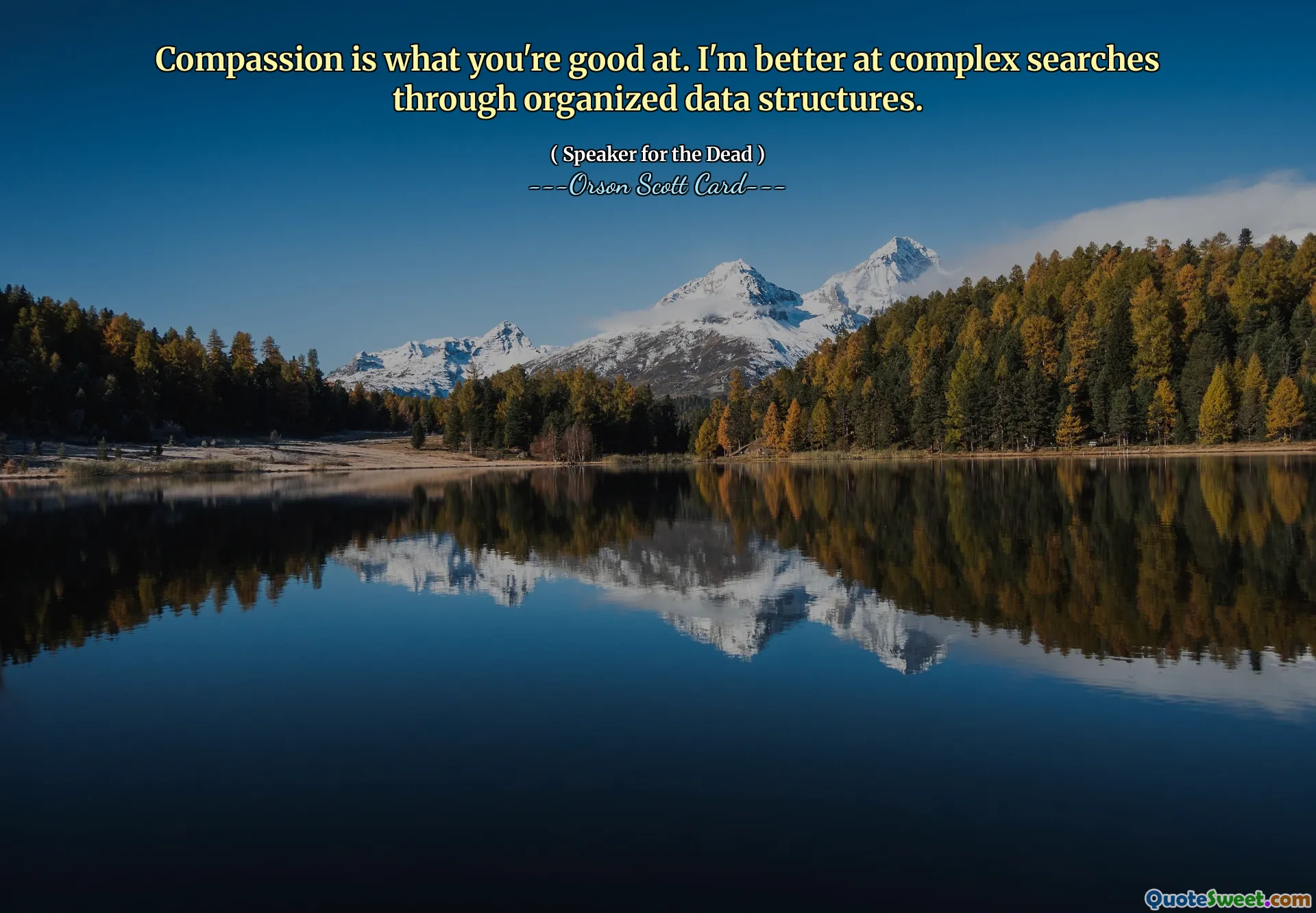 Compassion is what you're good at. I'm better at complex searches through organized data structures.