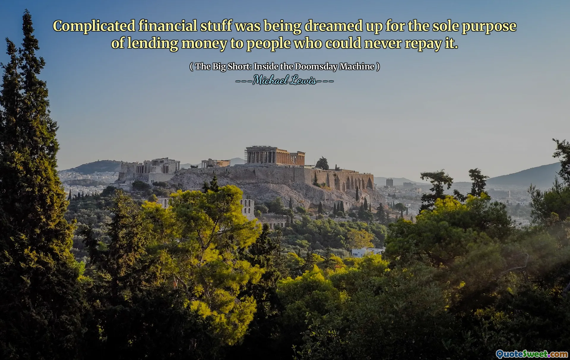 Kompliserte økonomiske ting ble drømt om det eneste formål å låne ut penger til folk som aldri kunne betale tilbake det.
