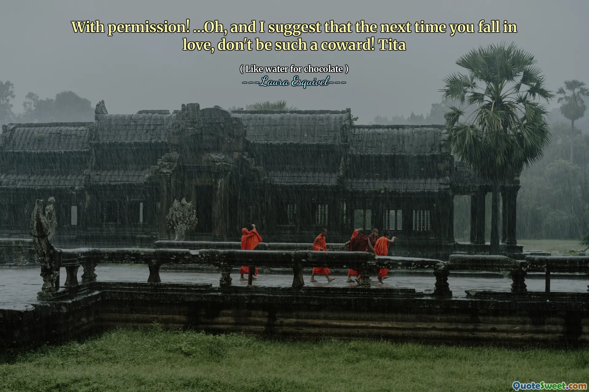 Com permissão! … Ah, e eu sugiro que da próxima vez que você se apaixonar, não seja tão covarde! Tita