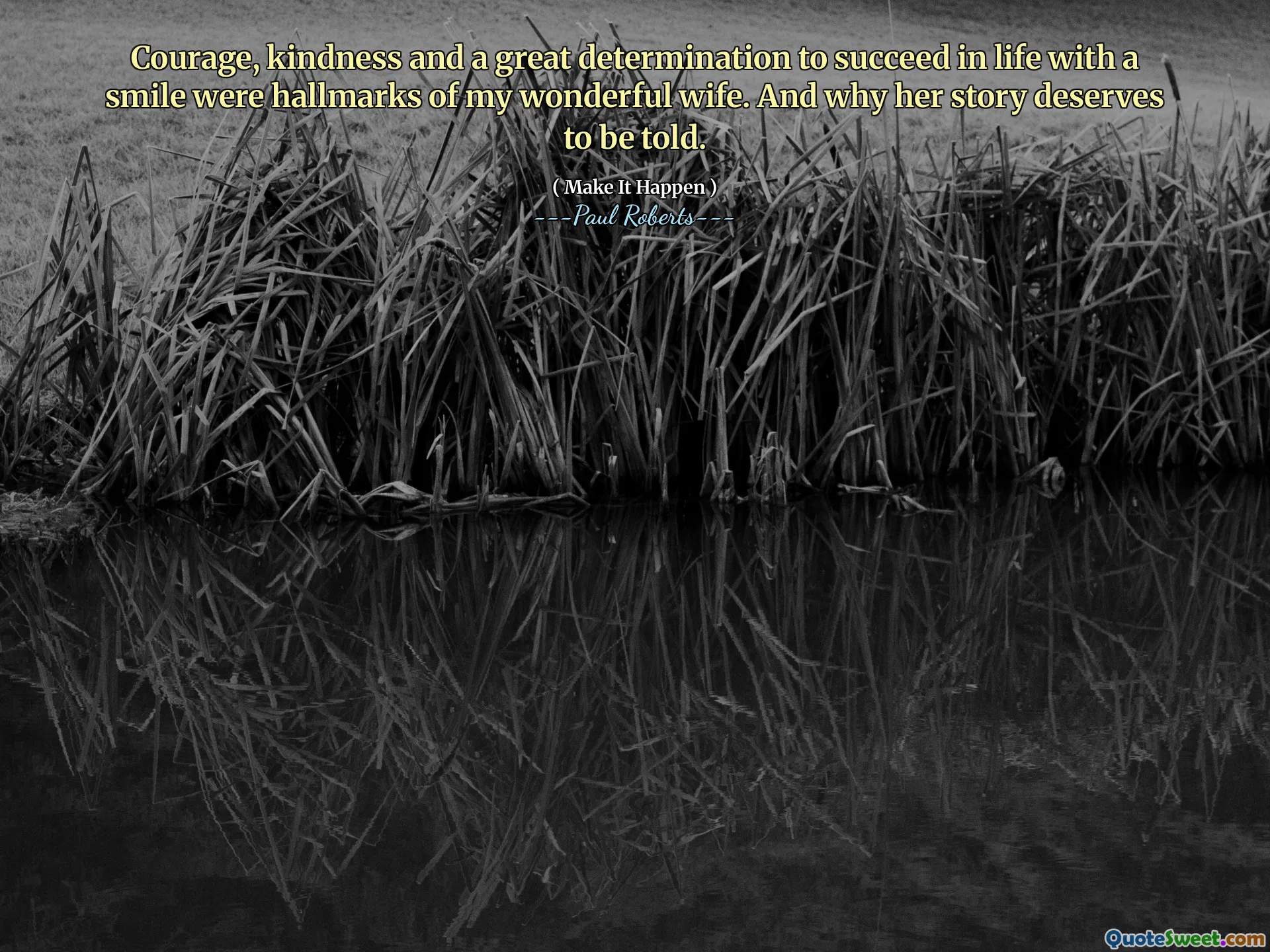 Courage, kindness and a great determination to succeed in life with a smile were hallmarks of my wonderful wife. And why her story deserves to be told.