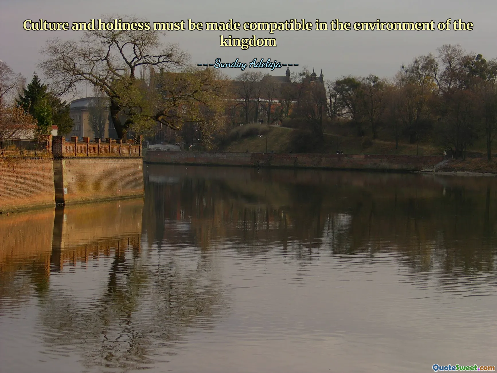 Culture and holiness must be made compatible in the environment of the kingdom