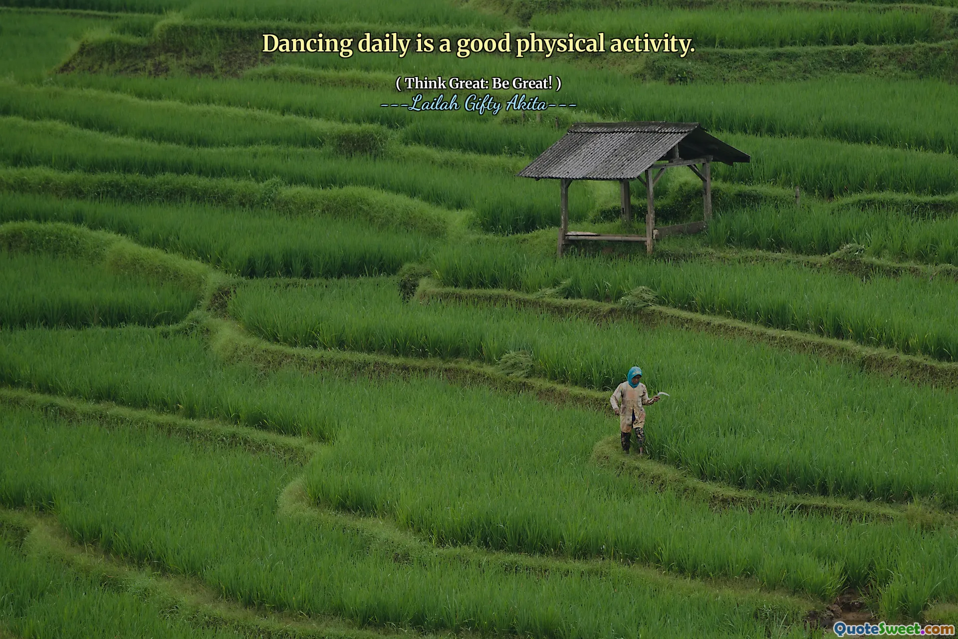 Dancing daily is a good physical activity.