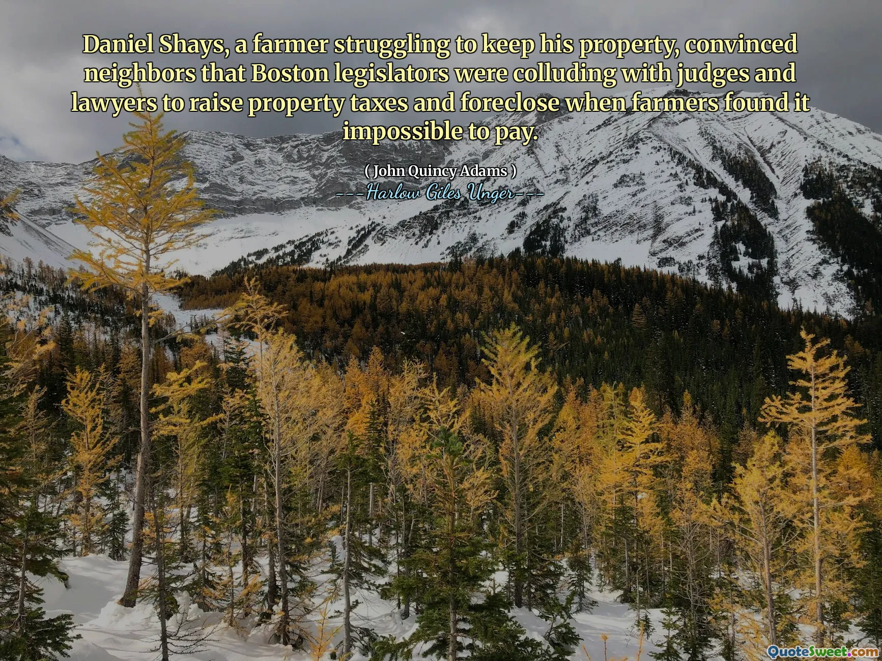 Daniel Shays, un agricultor que lucha por mantener su propiedad, convenció a los vecinos de que los legisladores de Boston estaban coludiendo con jueces y abogados para aumentar los impuestos a la propiedad y ejecutar cuando los agricultores les pareció imposible pagar.