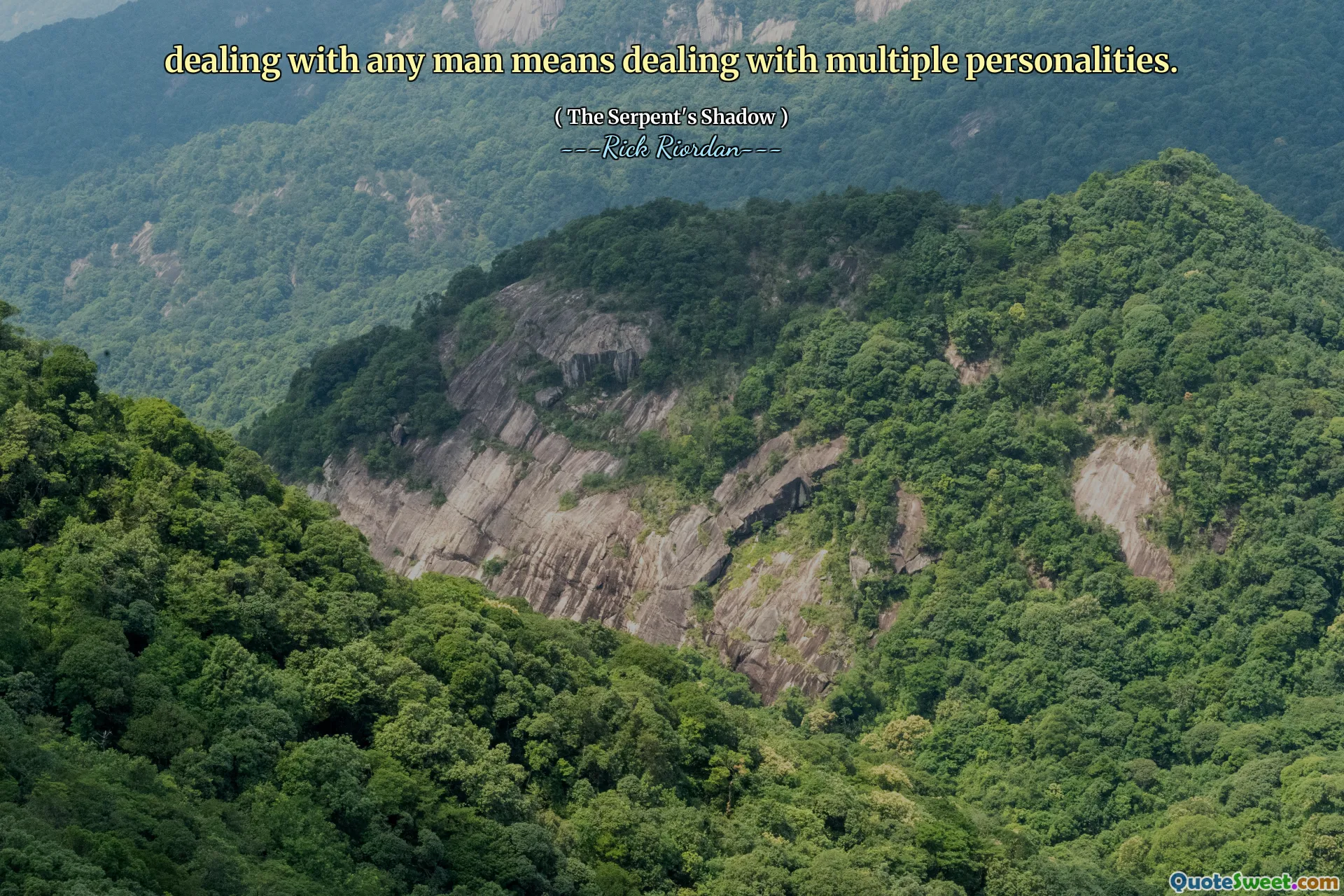 dealing with any man means dealing with multiple personalities.