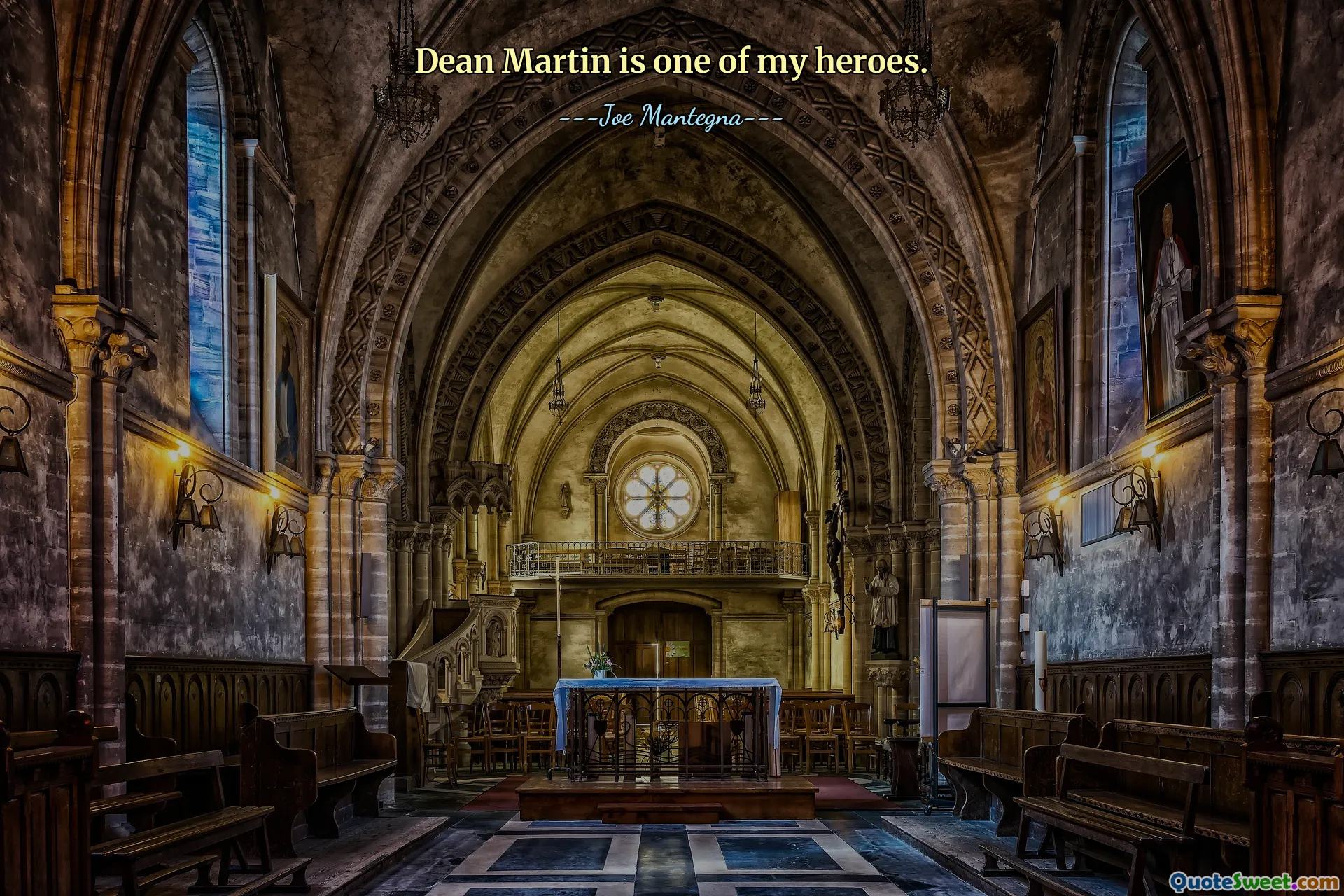 Dean Martin is one of my heroes.