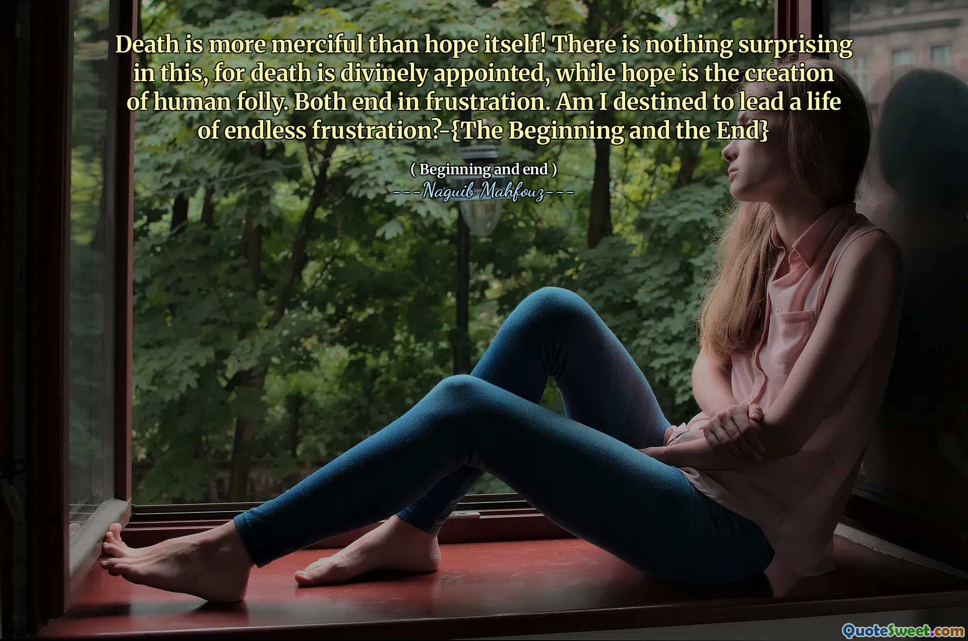 Ölüm, umudun kendisinden daha merhametlidir! Bunda şaşırtıcı bir şey yoktur, çünkü ölüm ilahi olarak atanır, umut ise insan çılgınlığının yaratılmasıdır. Her ikisi de hayal kırıklığı ile sona eriyor. Sonsuz bir hayal kırıklığı hayatına liderlik etmeye mahkum muyum?-{Başlangıç ​​ve Son}