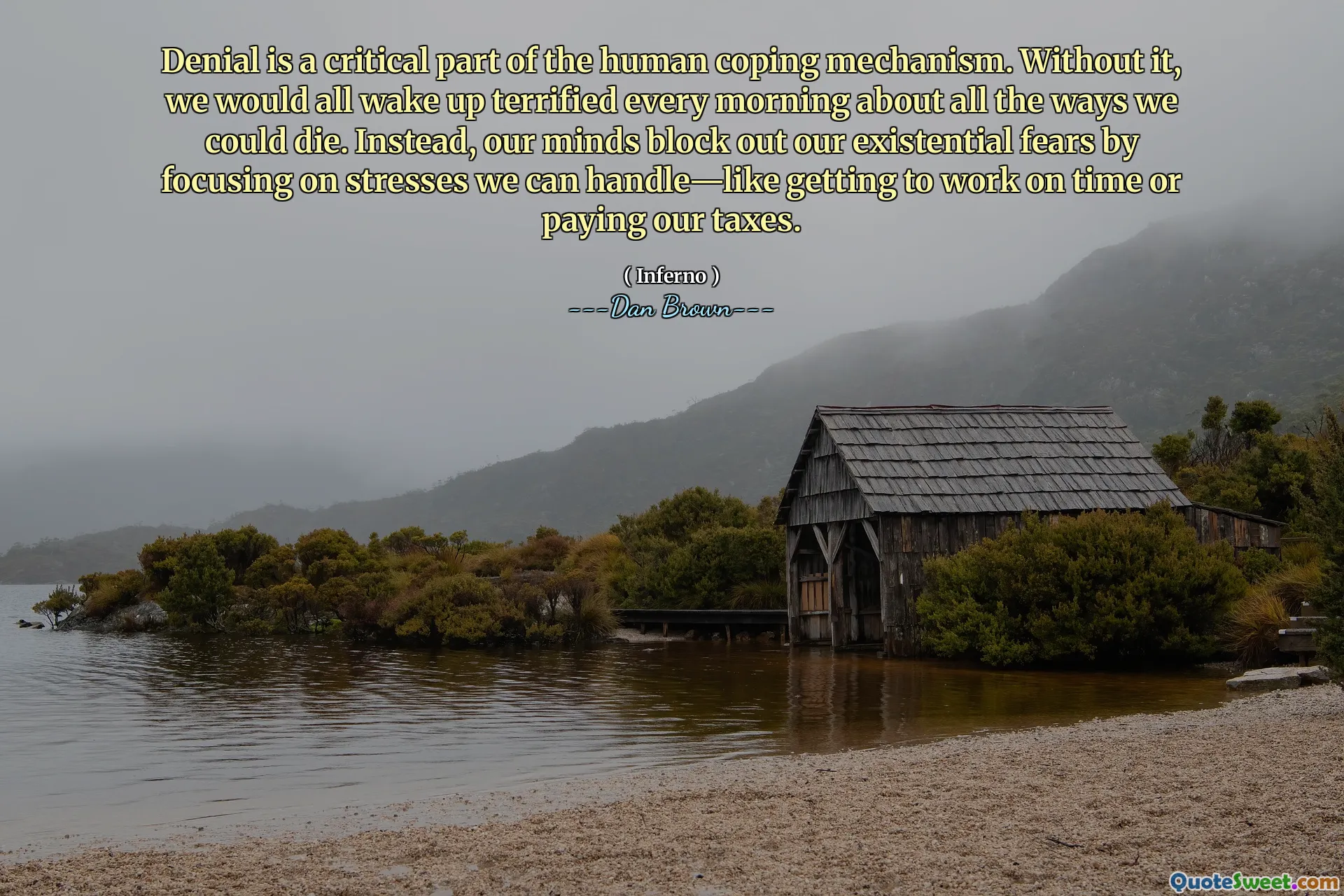 Denial is a critical part of the human coping mechanism. Without it, we would all wake up terrified every morning about all the ways we could die. Instead, our minds block out our existential fears by focusing on stresses we can handle—like getting to work on time or paying our taxes.