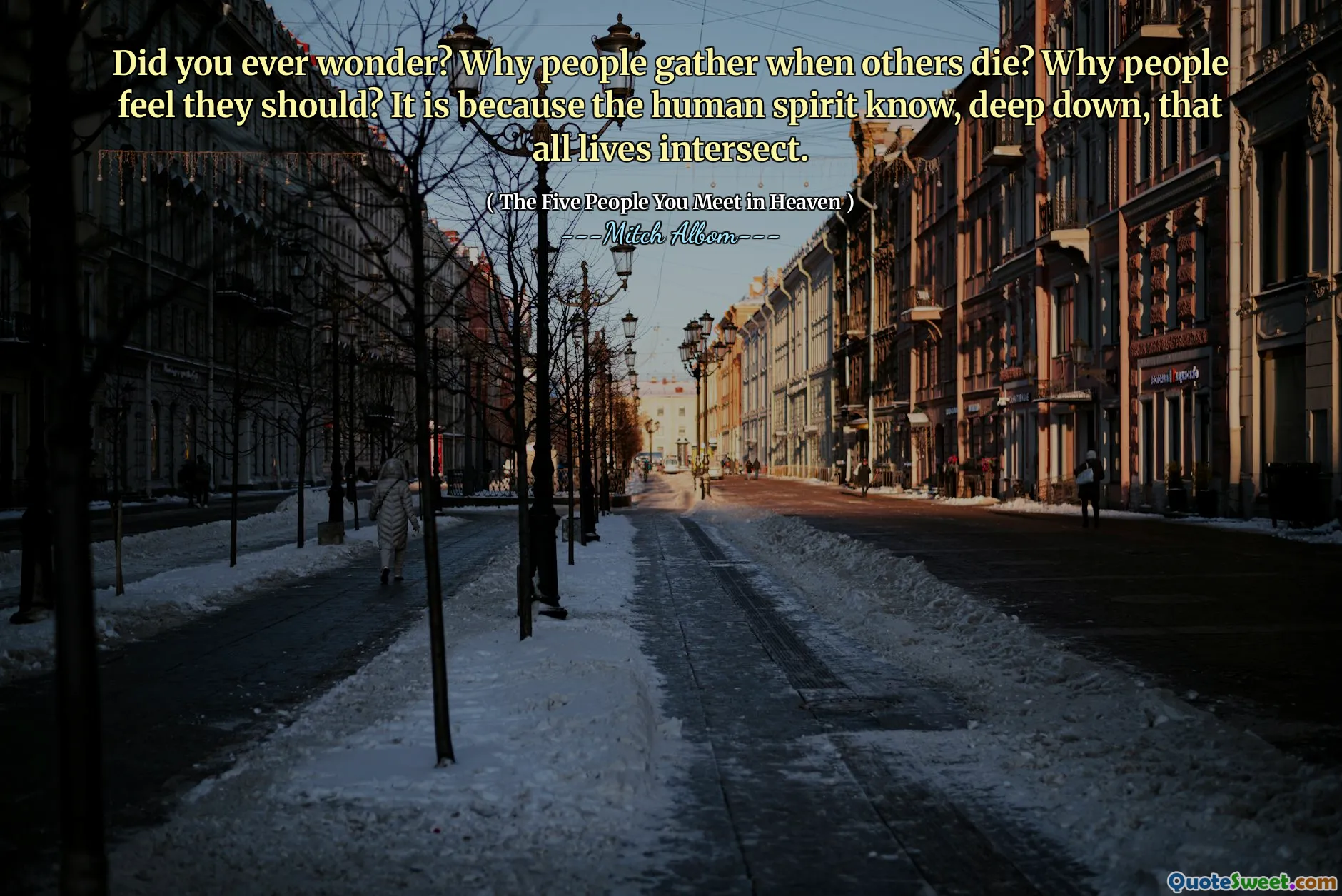 Heb je je ooit afgevraagd? Waarom verzamelen mensen wanneer anderen sterven? Waarom vinden mensen dat ze zouden moeten? Het is omdat de menselijke geest diep van binnen weet dat alle levens kruisen.