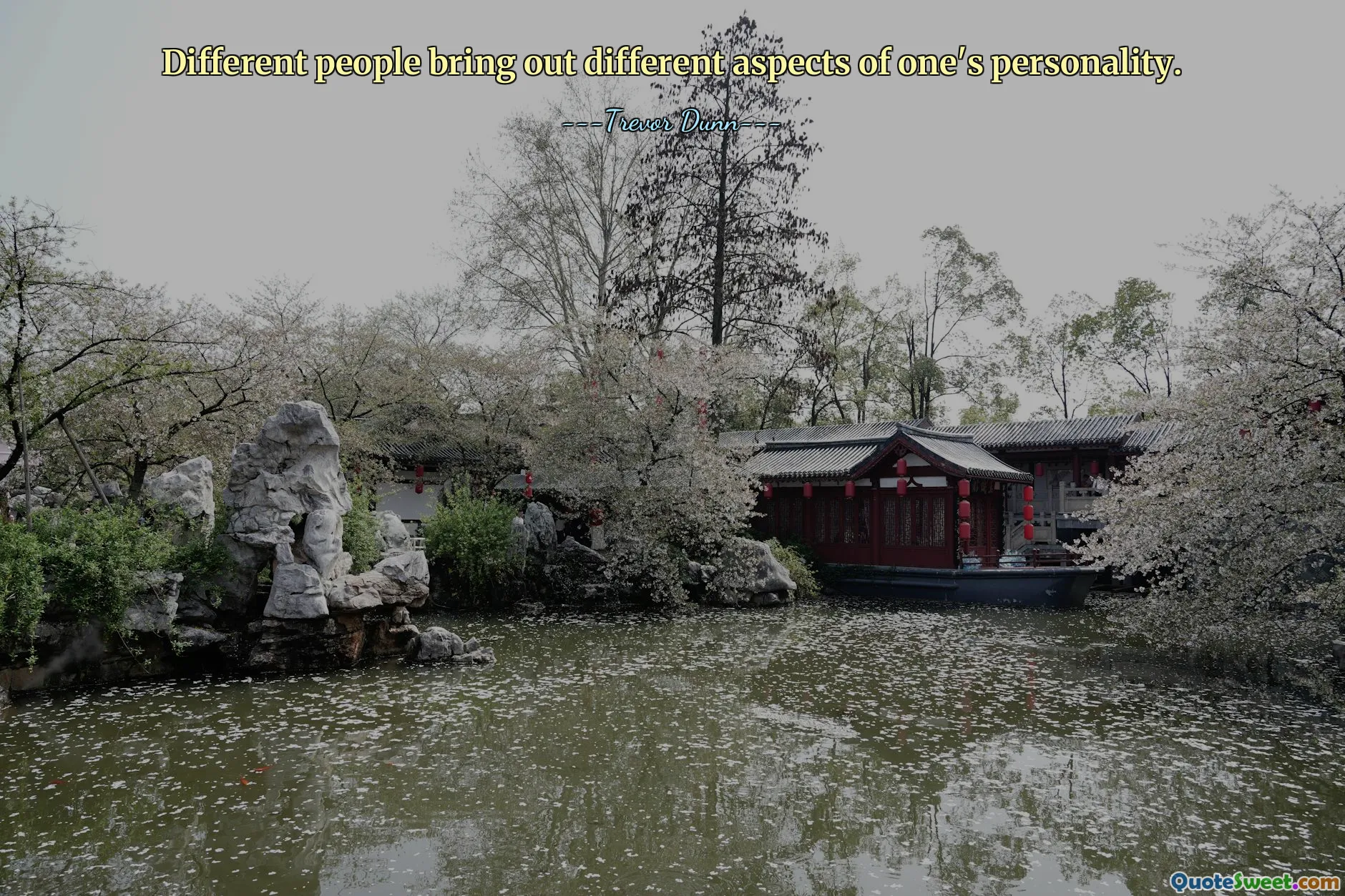 Different people bring out different aspects of one's personality.