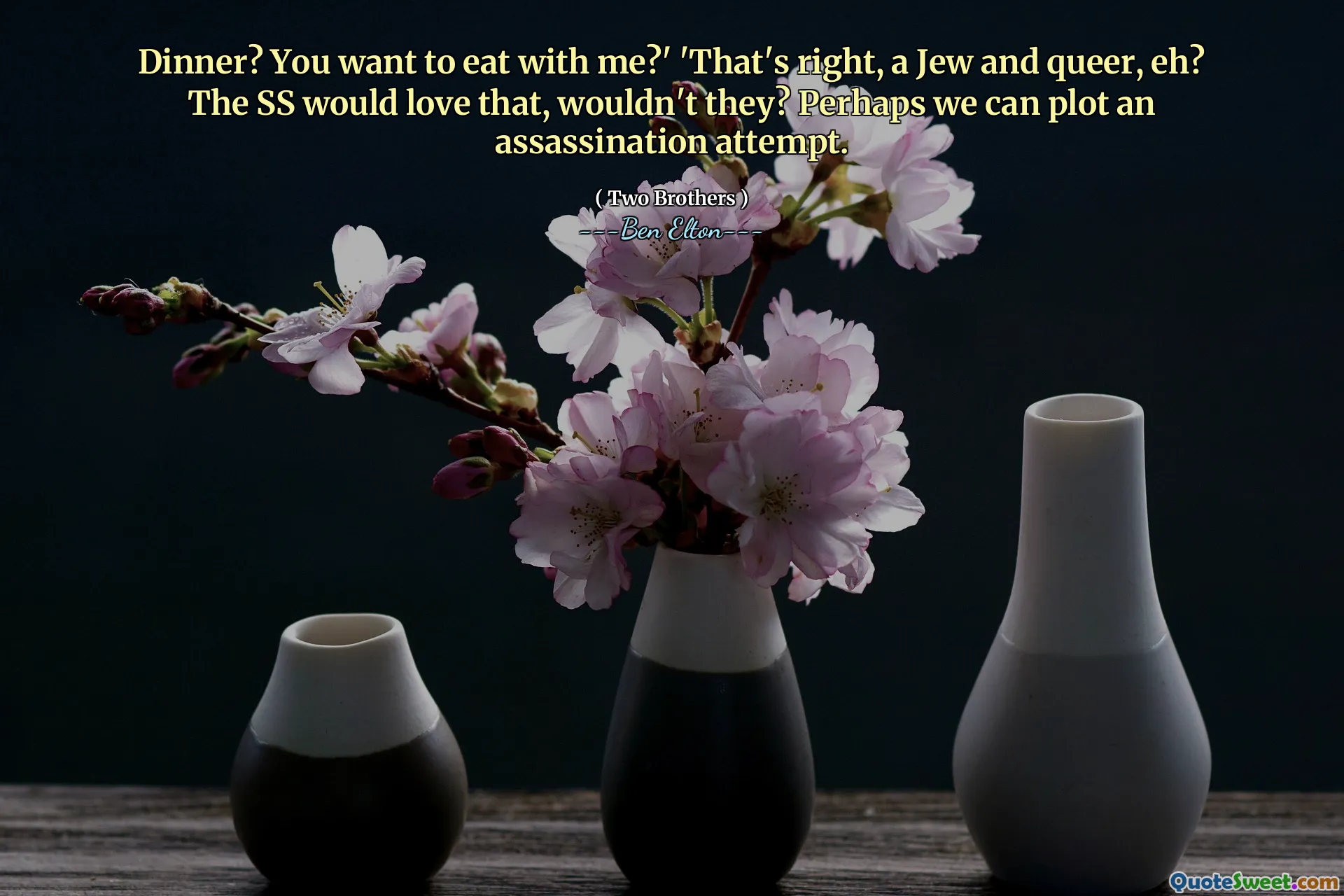 Dinner? You want to eat with me?' 'That's right, a Jew and queer, eh? The SS would love that, wouldn't they? Perhaps we can plot an assassination attempt.