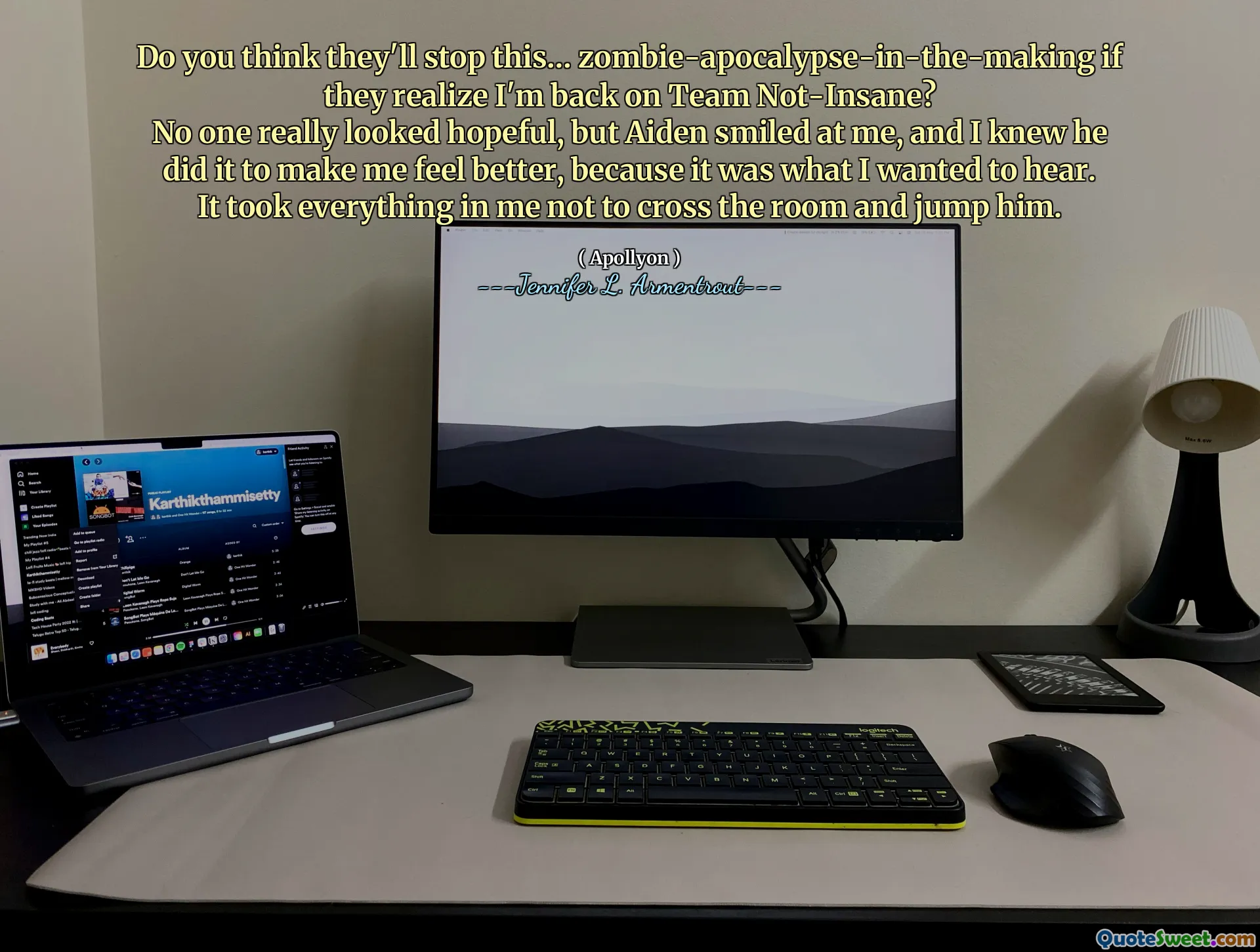Do you think they'll stop this… zombie-apocalypse-in-the-making if they realize I'm back on Team Not-Insane?
No one really looked hopeful, but Aiden smiled at me, and I knew he did it to make me feel better, because it was what I wanted to hear. It took everything in me not to cross the room and jump him.