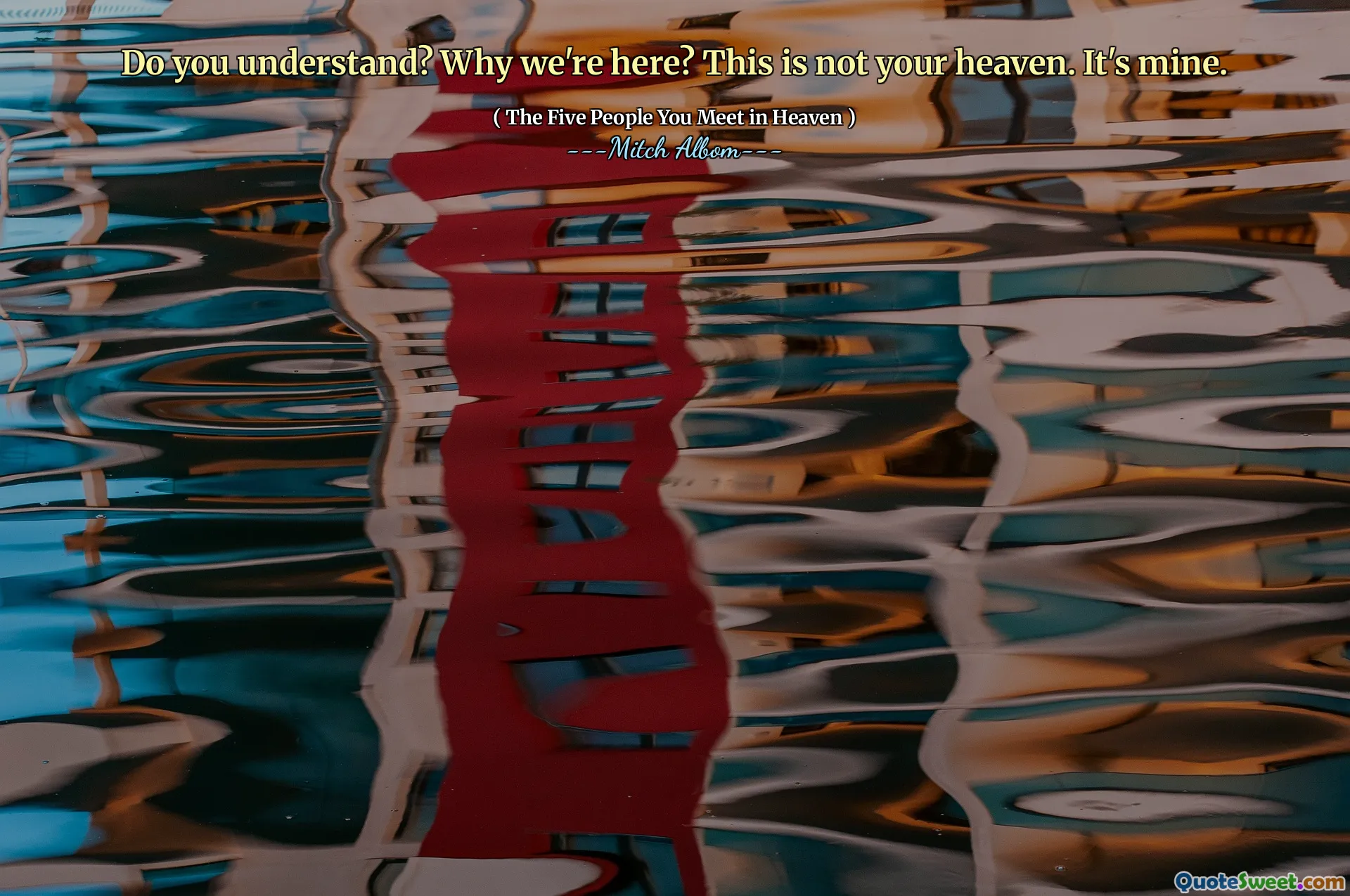 Rozumíte? Proč jsme tady? To není vaše nebe. Je to moje.