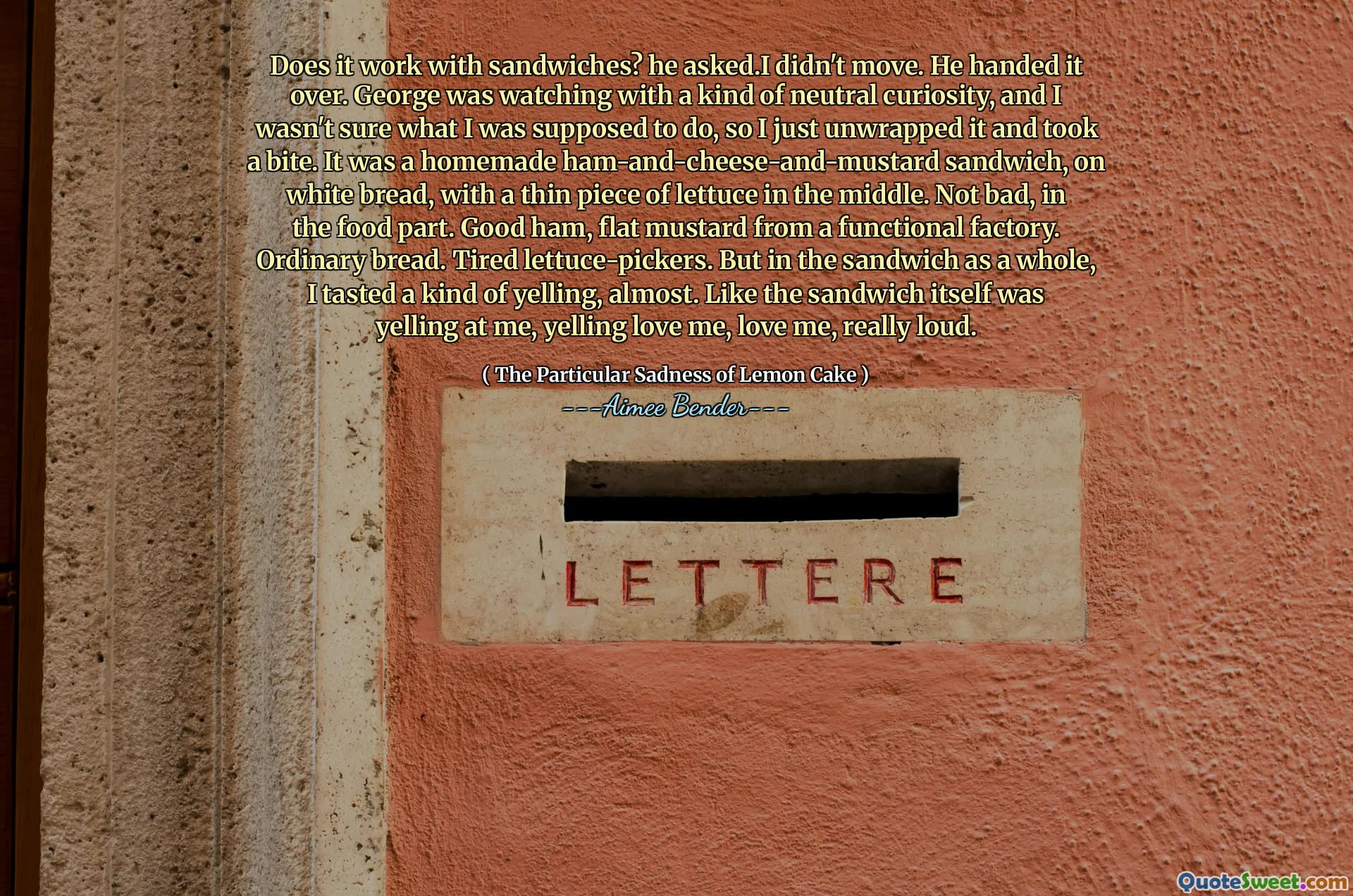 Funcționează cu sandvișuri? a întrebat el. Nu m -am mișcat. A predat -o. George privea cu un fel de curiozitate neutră și nu eram sigur ce trebuia să fac, așa că am desfăcut -o și am luat o mușcătură. Era un sandwich de șuncă și brânză de casă, pe pâine albă, cu o bucată subțire de salată la mijloc. Nu este rău, în partea alimentară. Șuncă bună, muștar plat dintr -o fabrică funcțională. Pâine obișnuită. Pickers obosit de salată. Dar în sandvișul în ansamblu, am gustat un fel de țipete, aproape. De parcă sandvișul în sine striga la mine, strigând mă iubește, mă iubește, foarte tare.