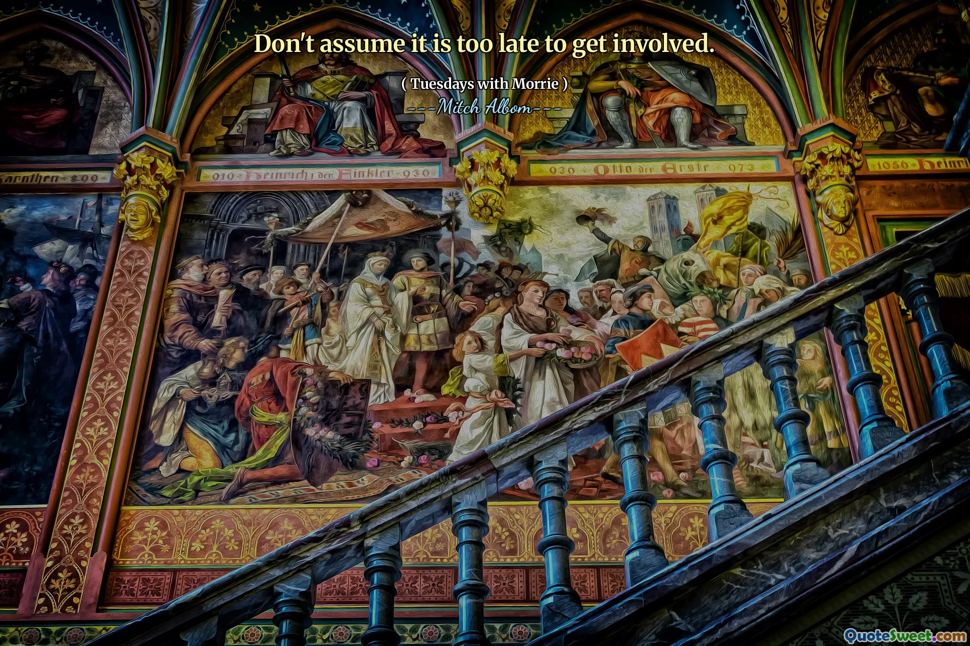 Don't assume it is too late to get involved.