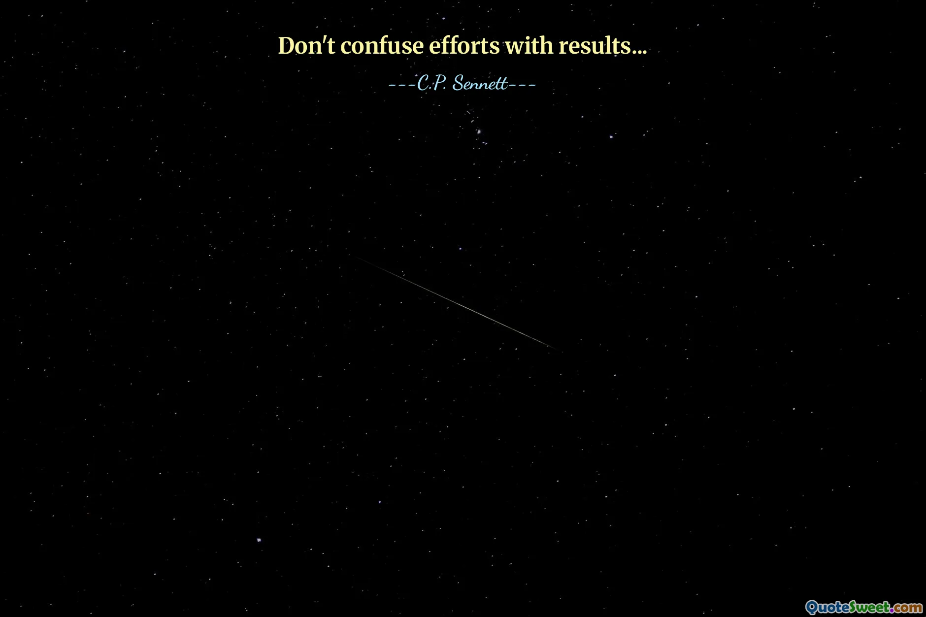 Don't confuse efforts with results...